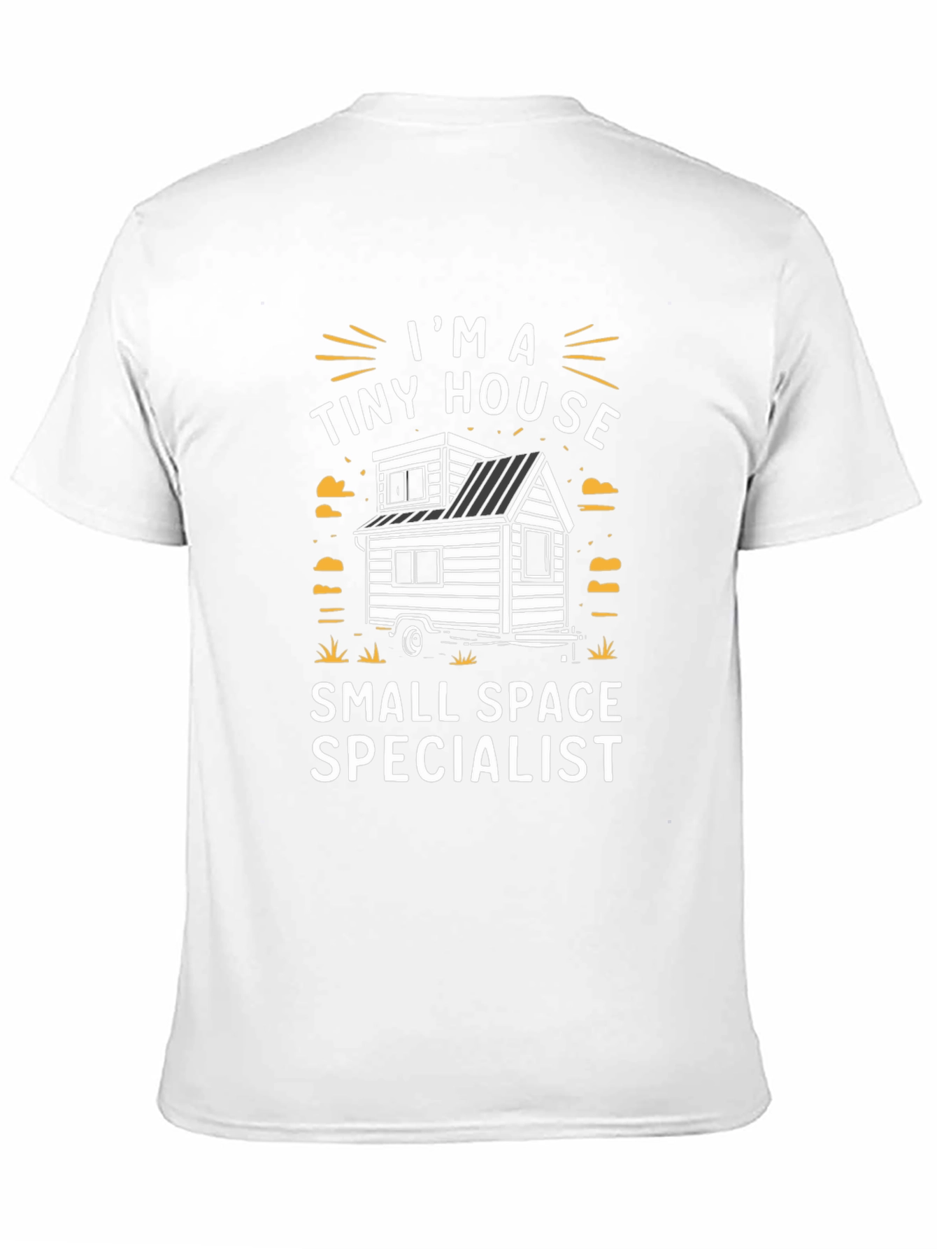 Im A Tiny House Specialist T-Shirt