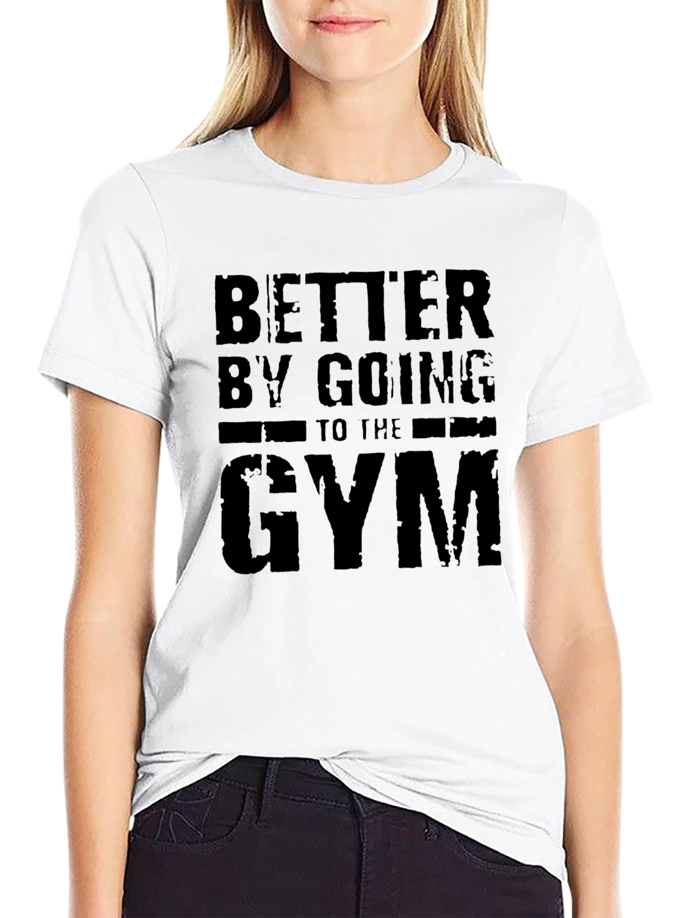 Better by Going to the Gym T-Shirt