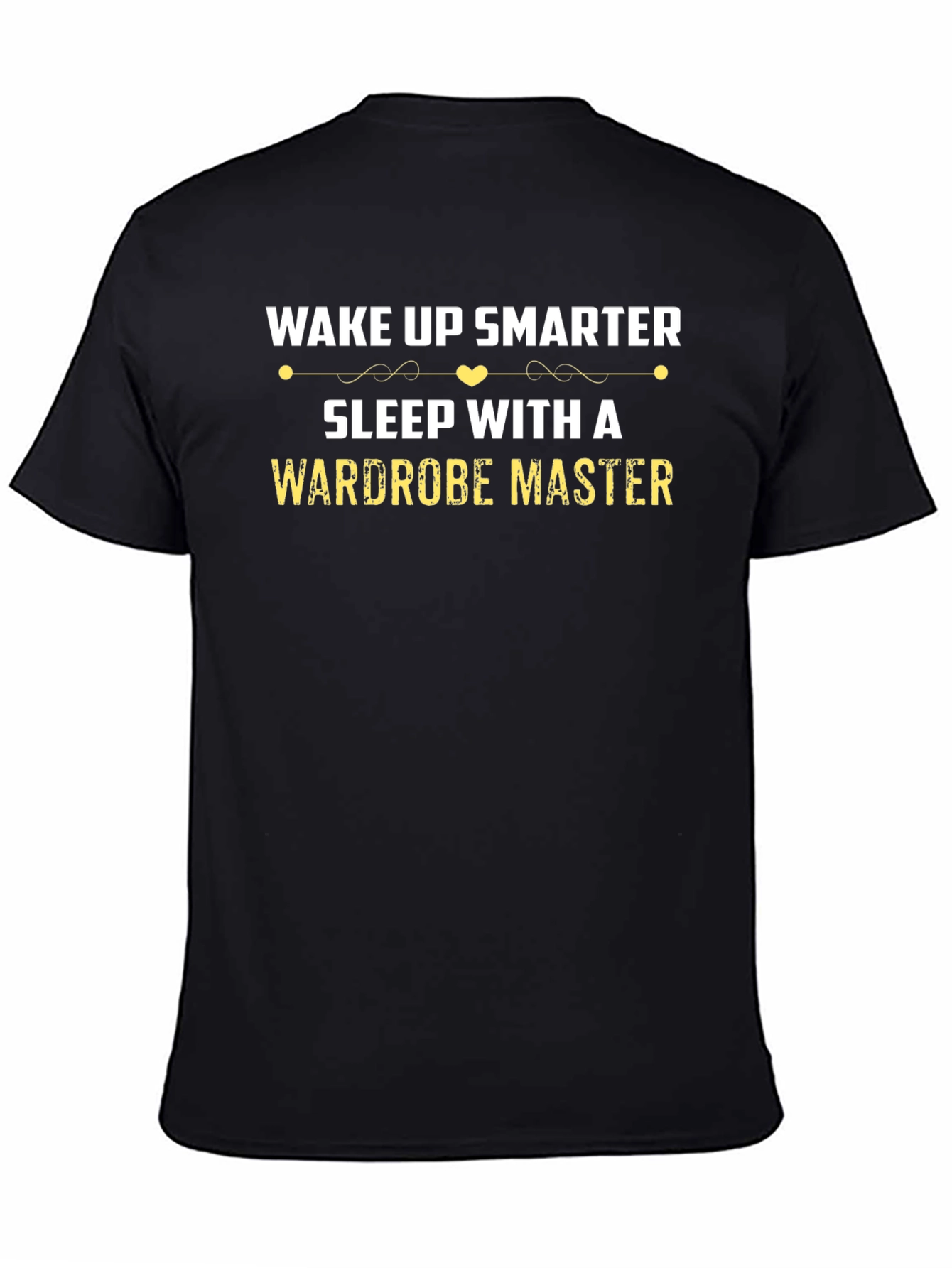 Wake Up Smarter Wardrobe Master T-Shirt