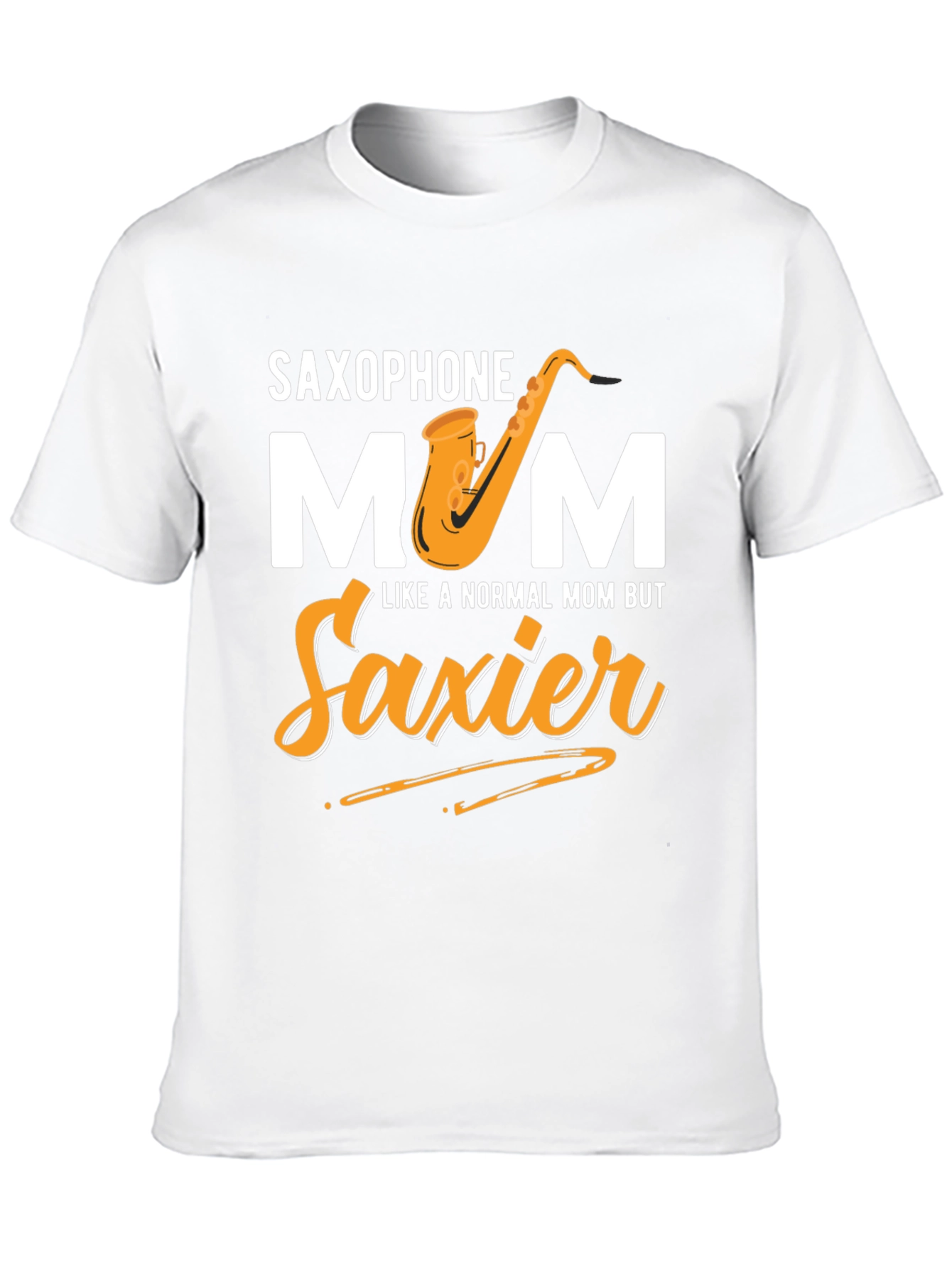 Saxophone Mom T-Shirt - Saxier Than Normal!