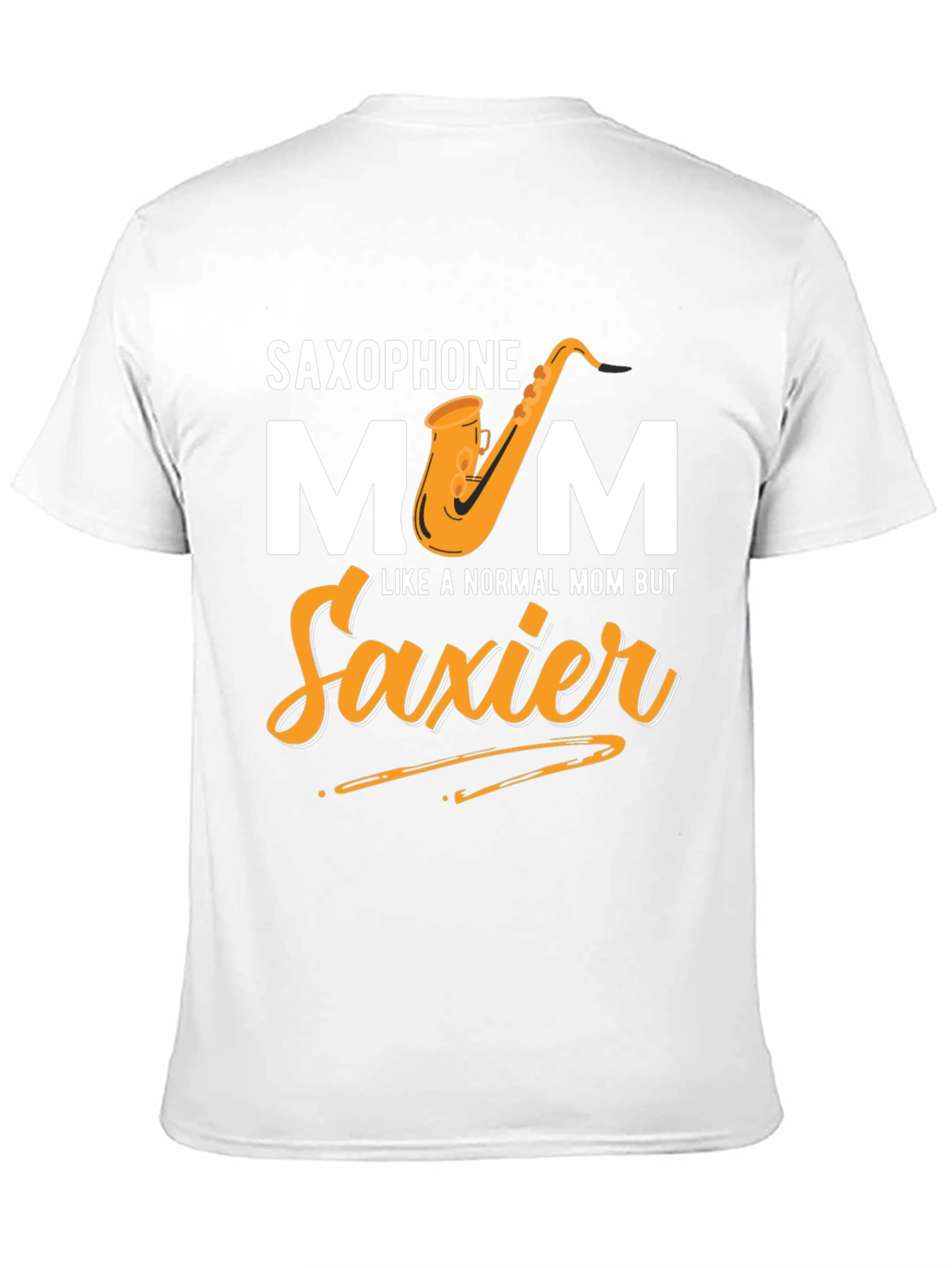 Saxophone Mom T-Shirt - Saxier Than Normal!