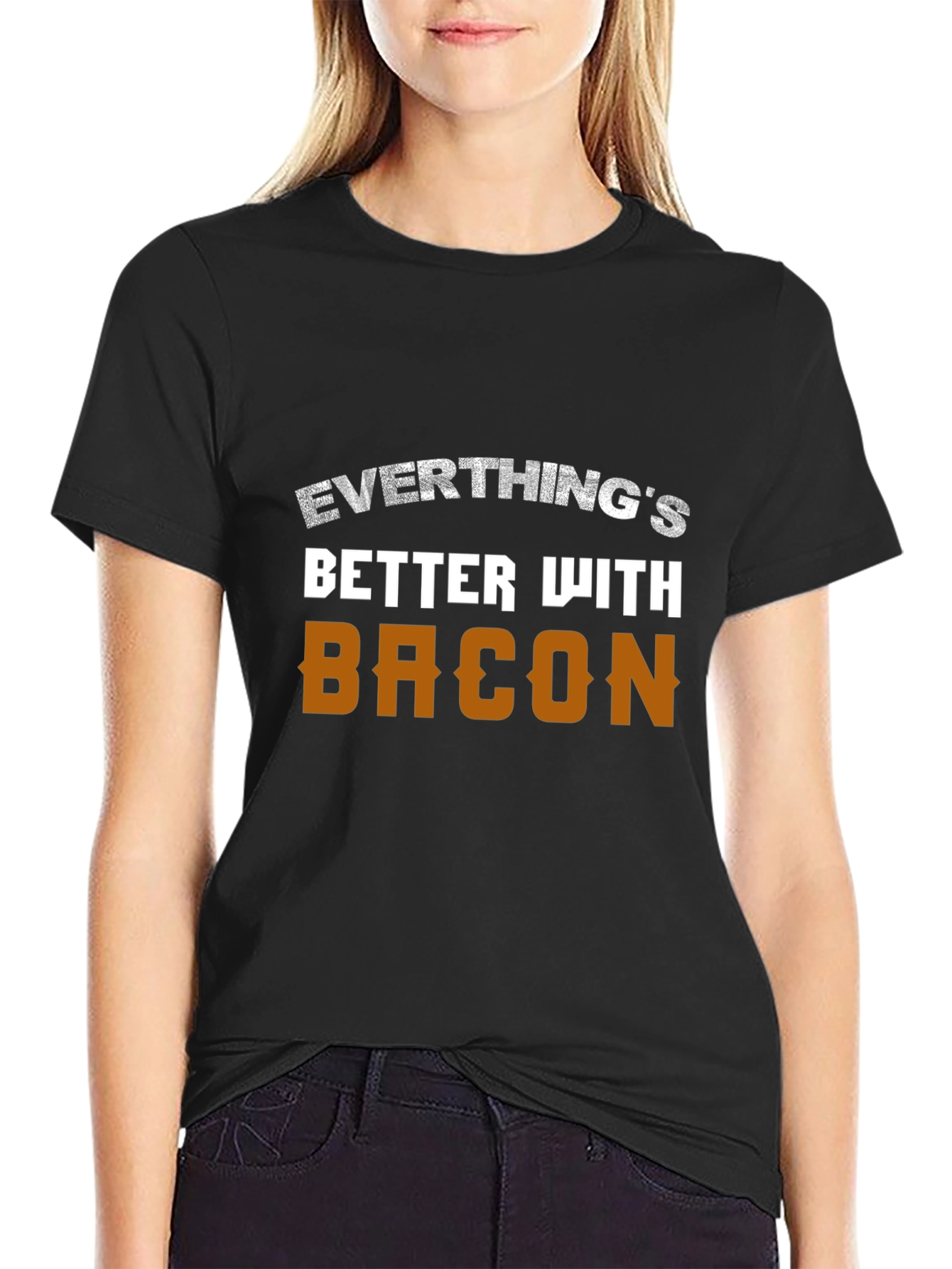 Everythings Better With Bacon T-Shirt