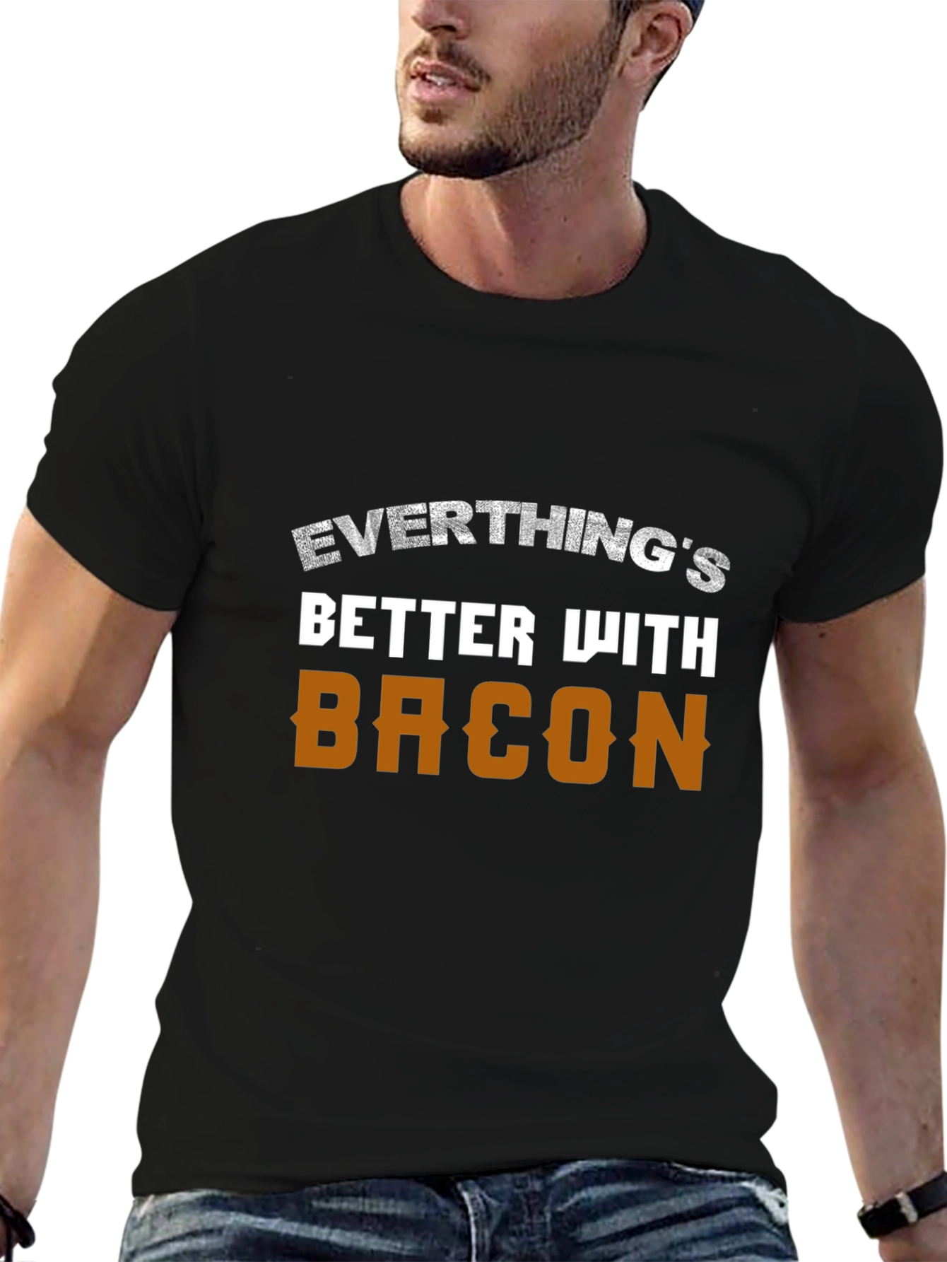 Everythings Better With Bacon T-Shirt