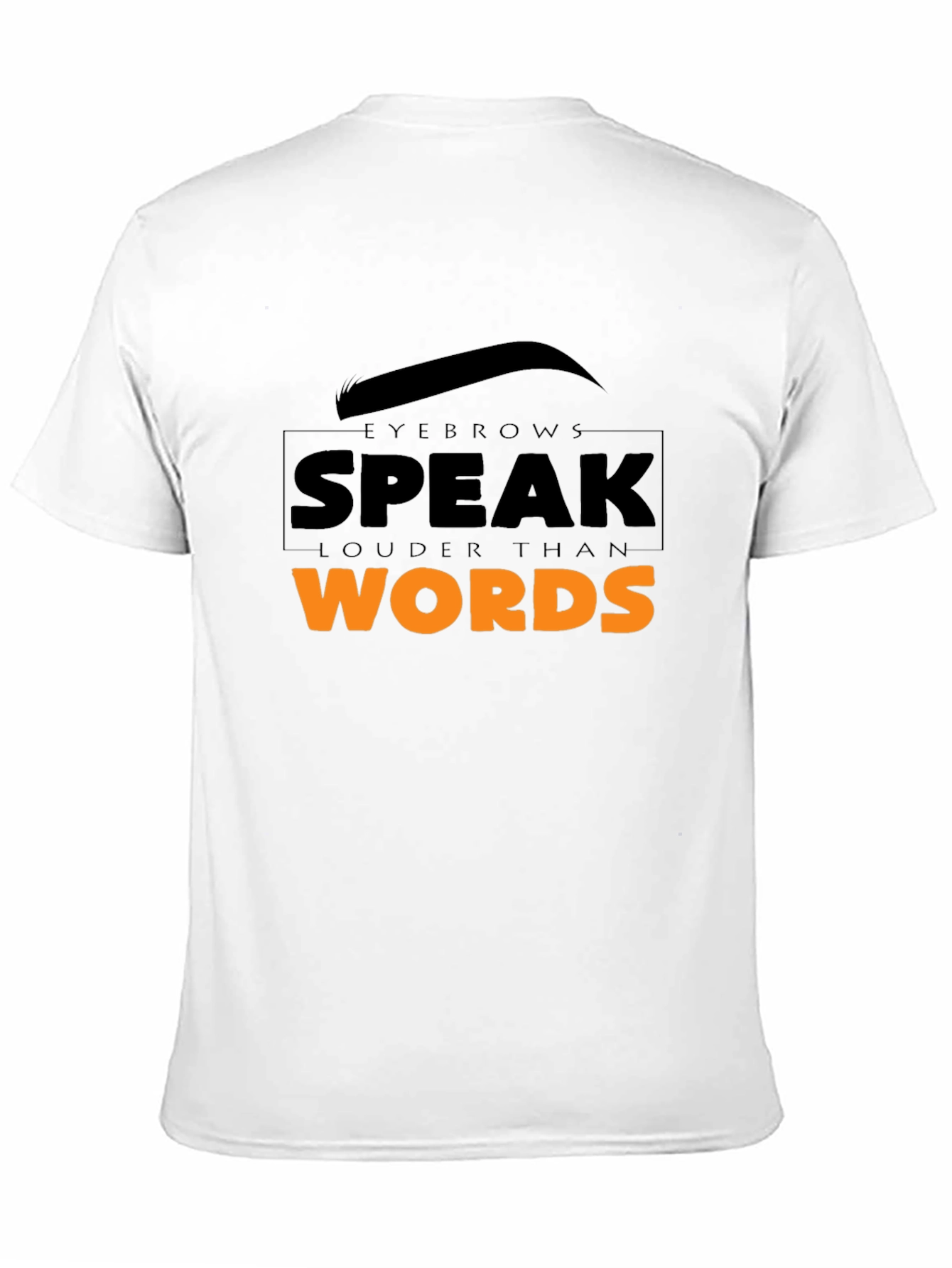 Eyebrows Speak Louder Graphic Tee - Unisex