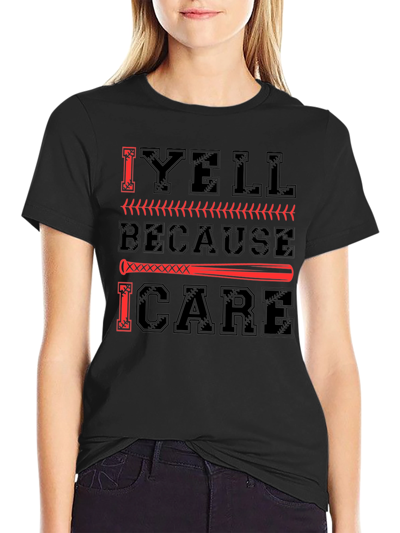 I Yell Because I Care T-Shirt Baseball Fan Tee