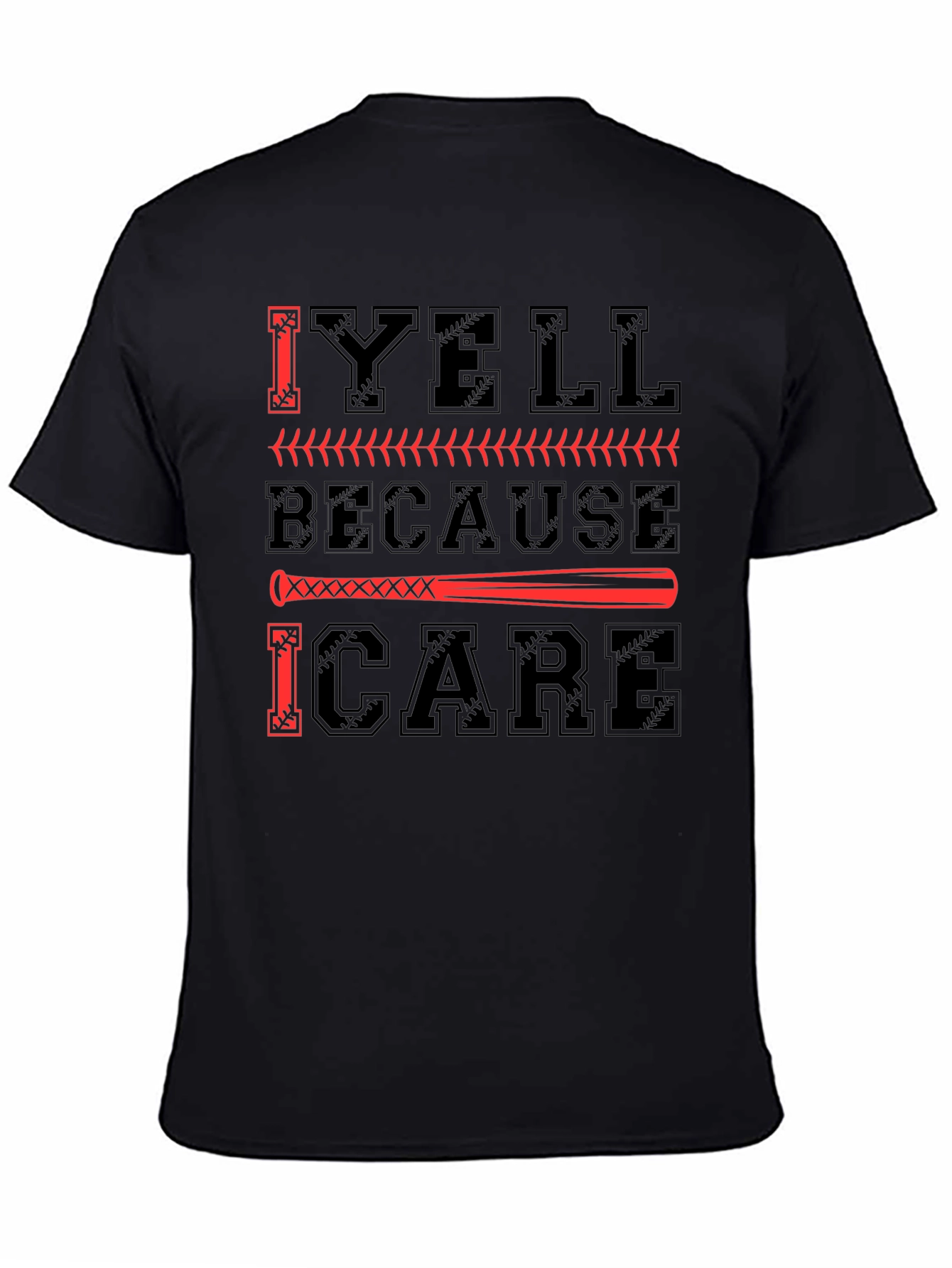 I Yell Because I Care T-Shirt Baseball Fan Tee