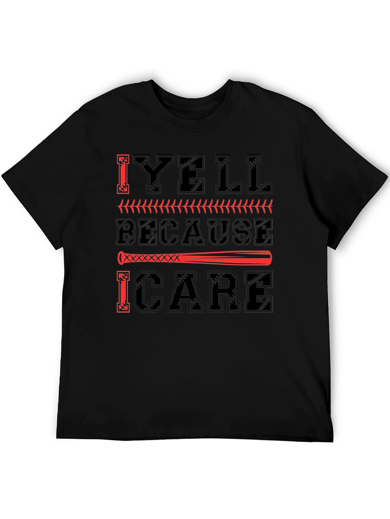 I Yell Because I Care T-Shirt Baseball Fan Tee