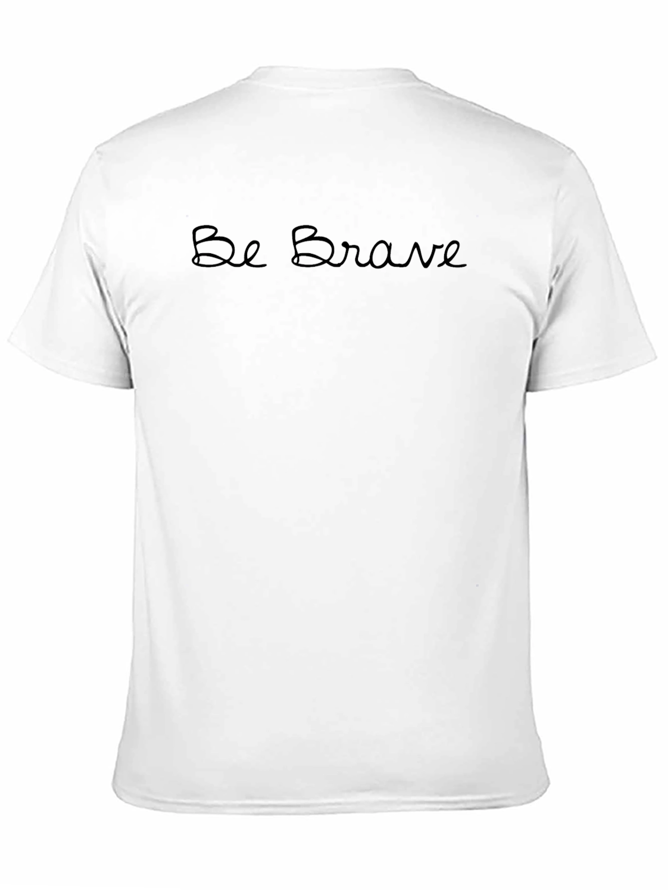 Be Brave Black T-Shirt - Motivational Tee