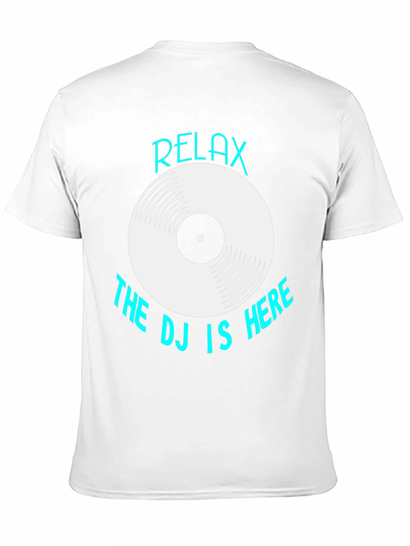 Relax The DJ Is Here T-Shirt