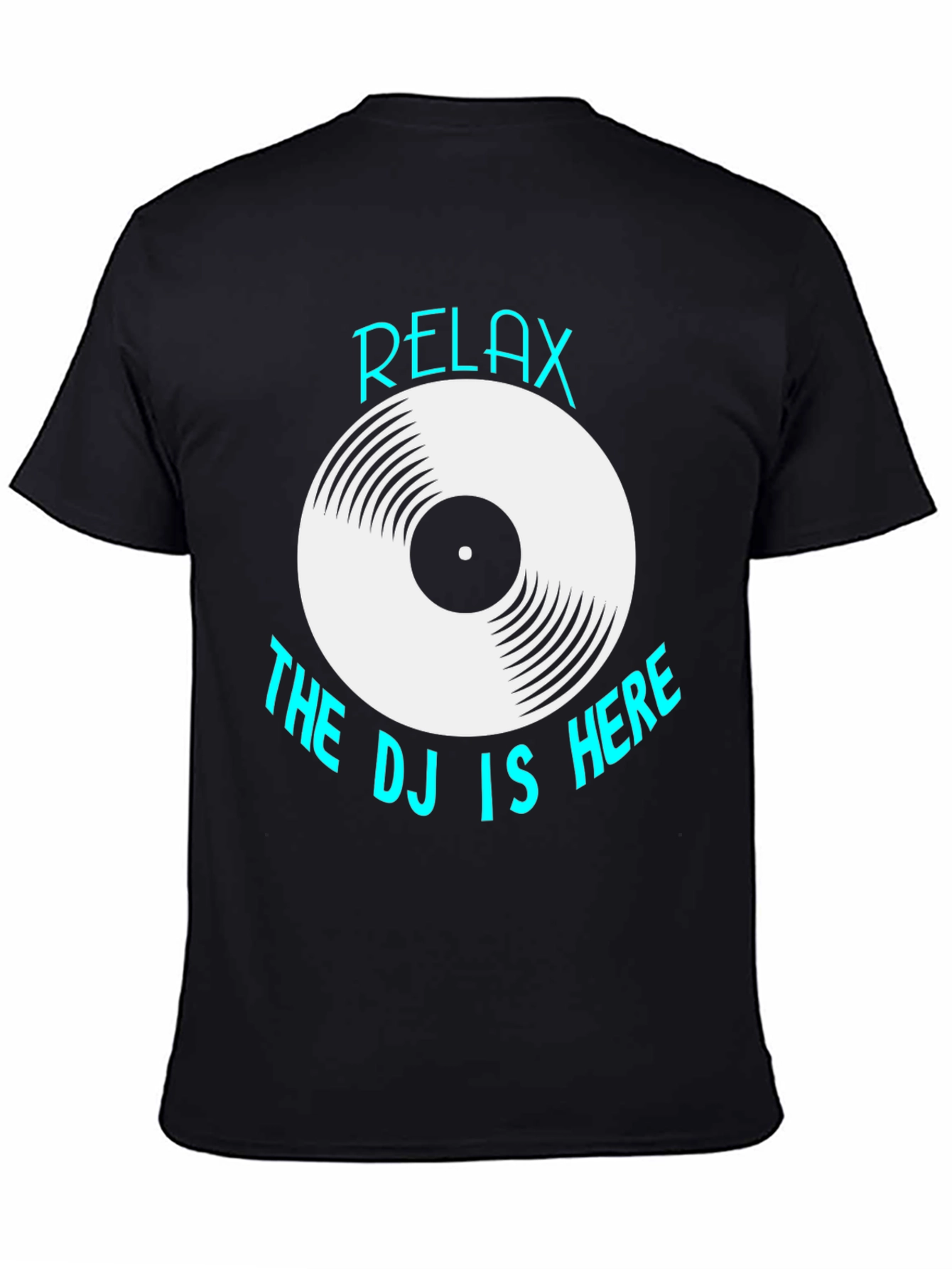 Relax The DJ Is Here T-Shirt