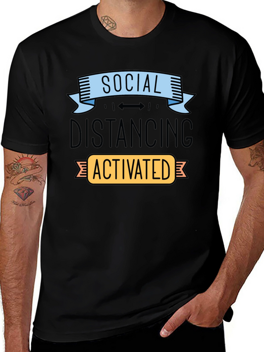 Social Distancing Activated T-Shirt Funny Novelty Tee