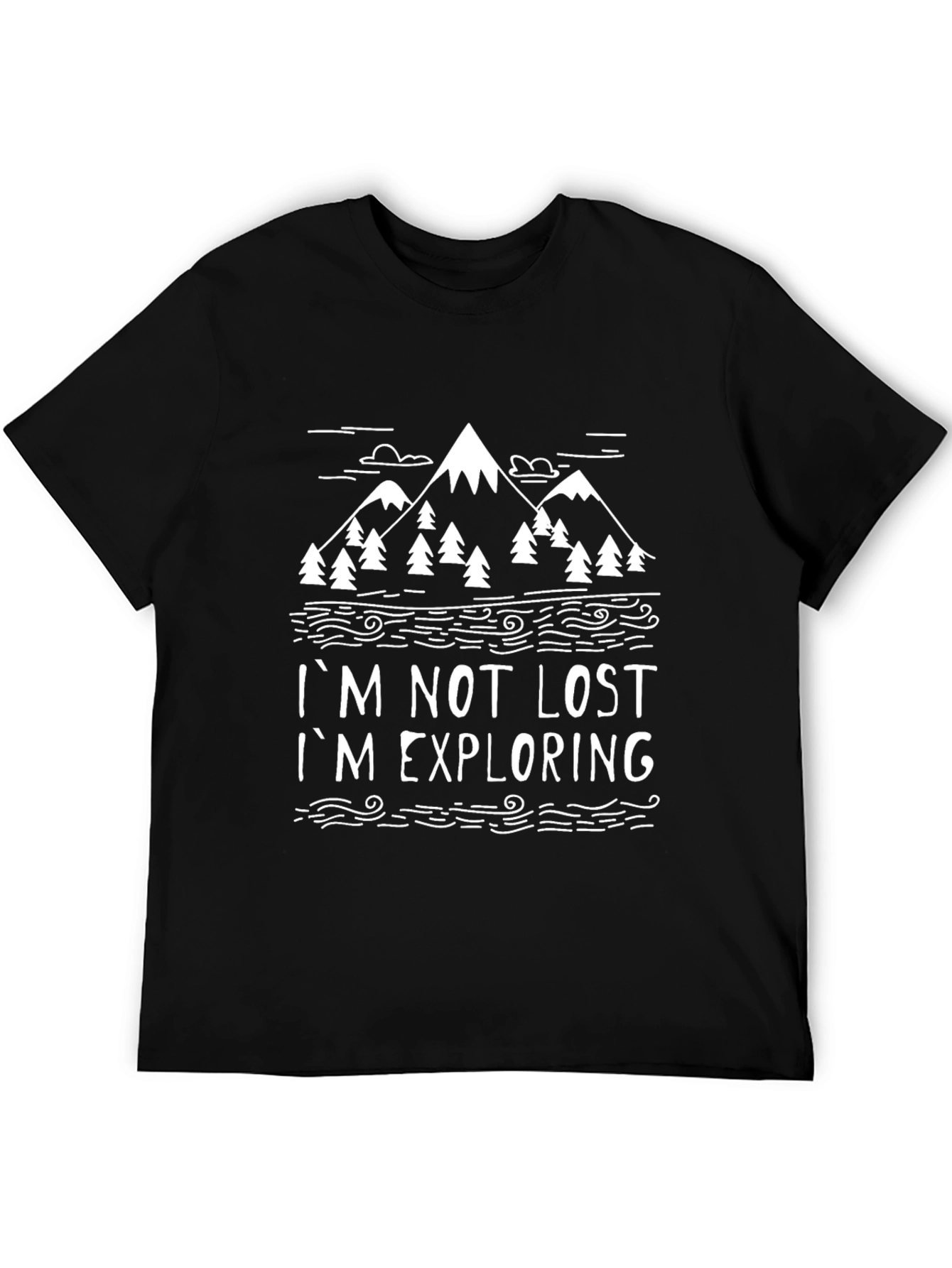 Im Not Lost Im Exploring T-Shirt