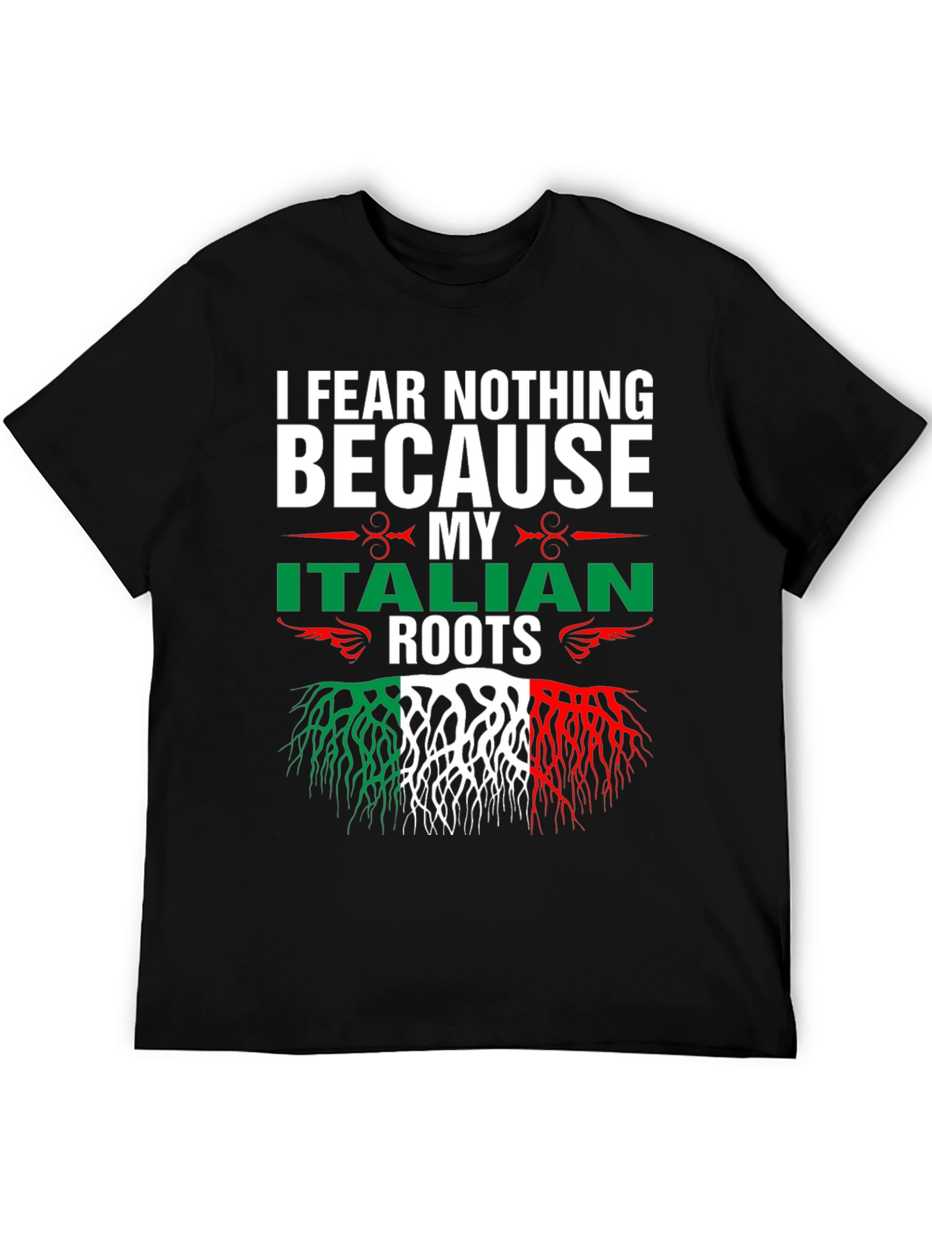 I Fear Nothing Italian Roots T-Shirt
