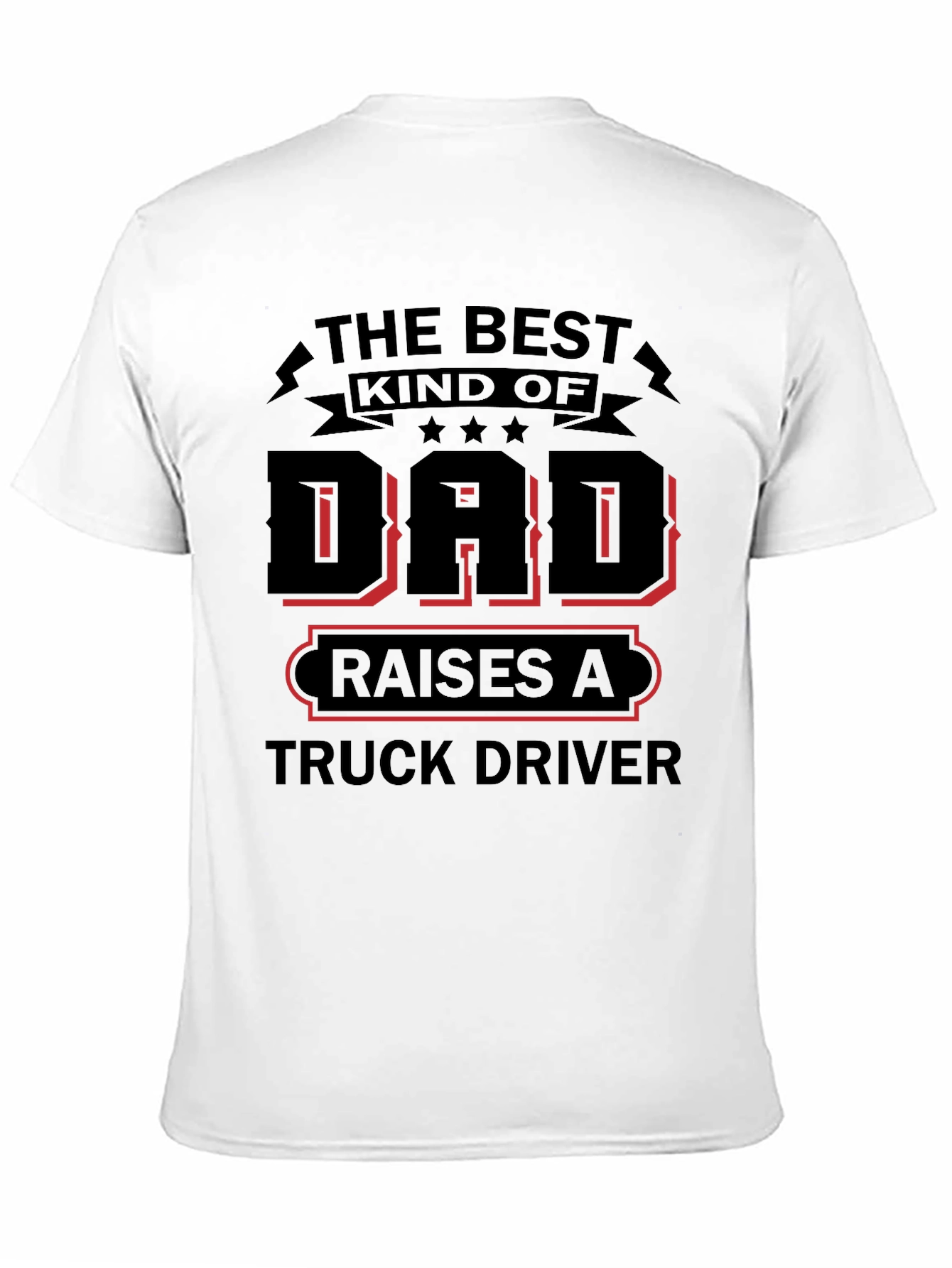 Best Kind of Dad Truck Driver T-Shirt