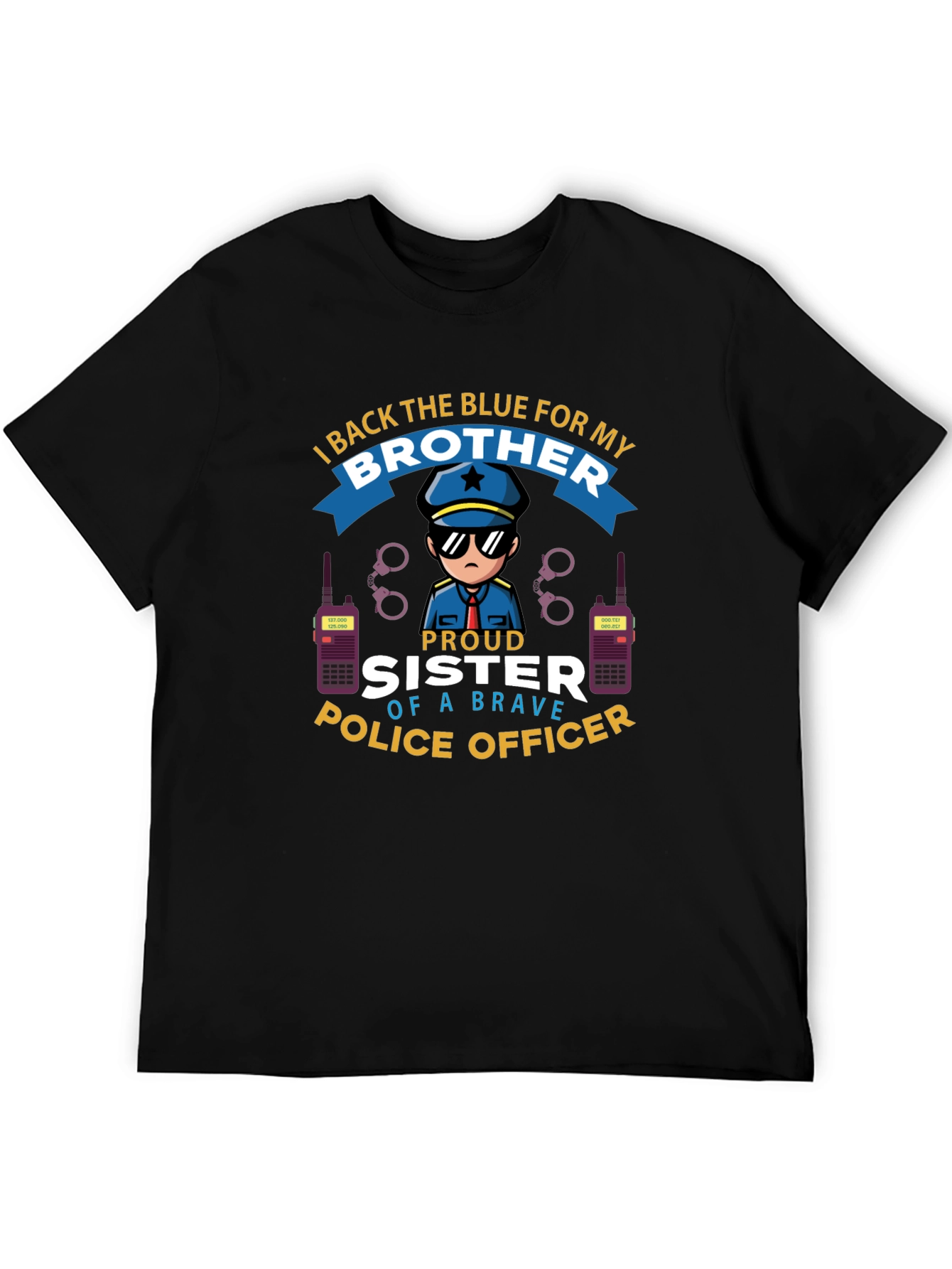 Proud Sister of a Brave Police Officer T-Shirt