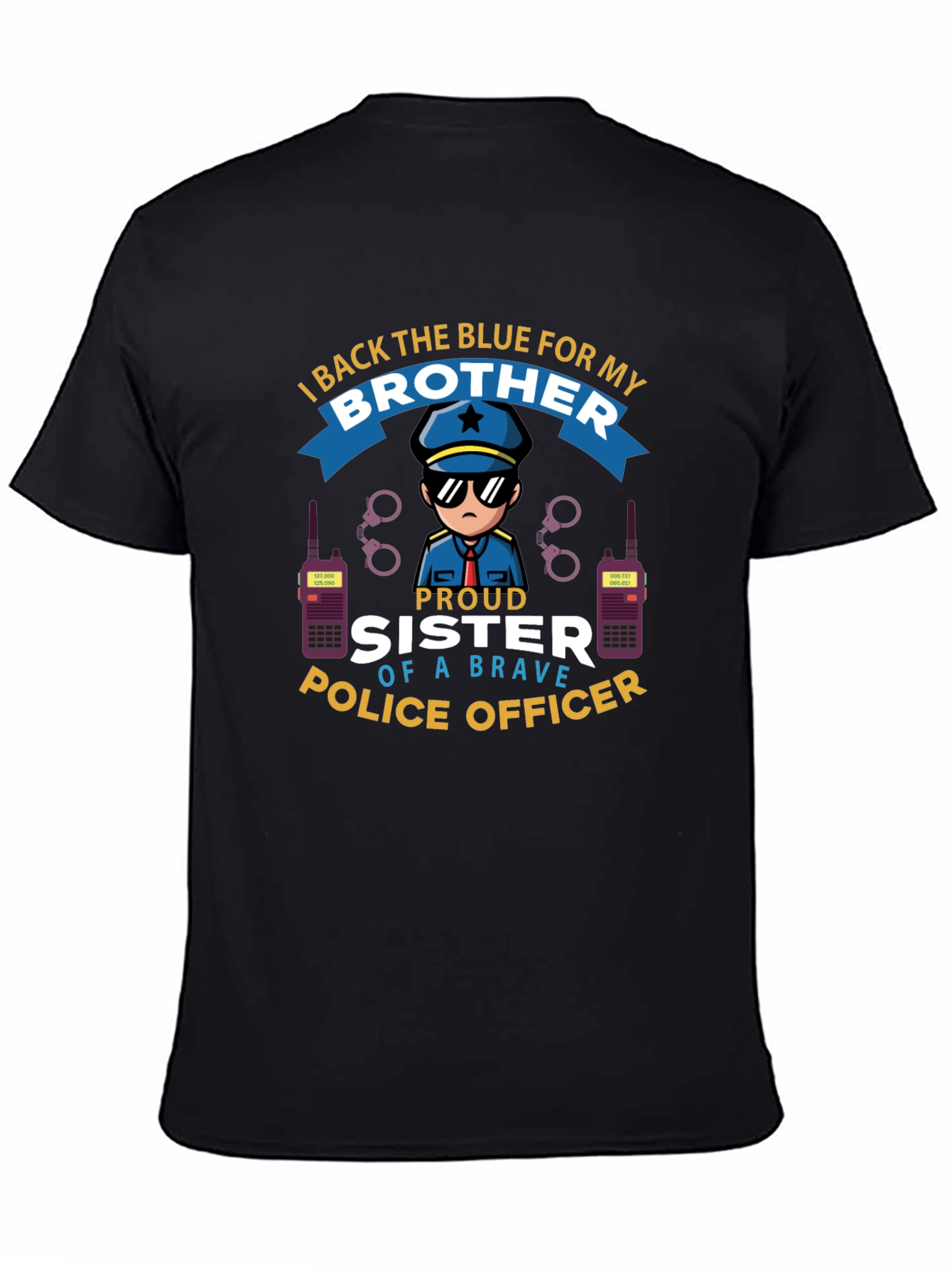 Proud Sister of a Brave Police Officer T-Shirt