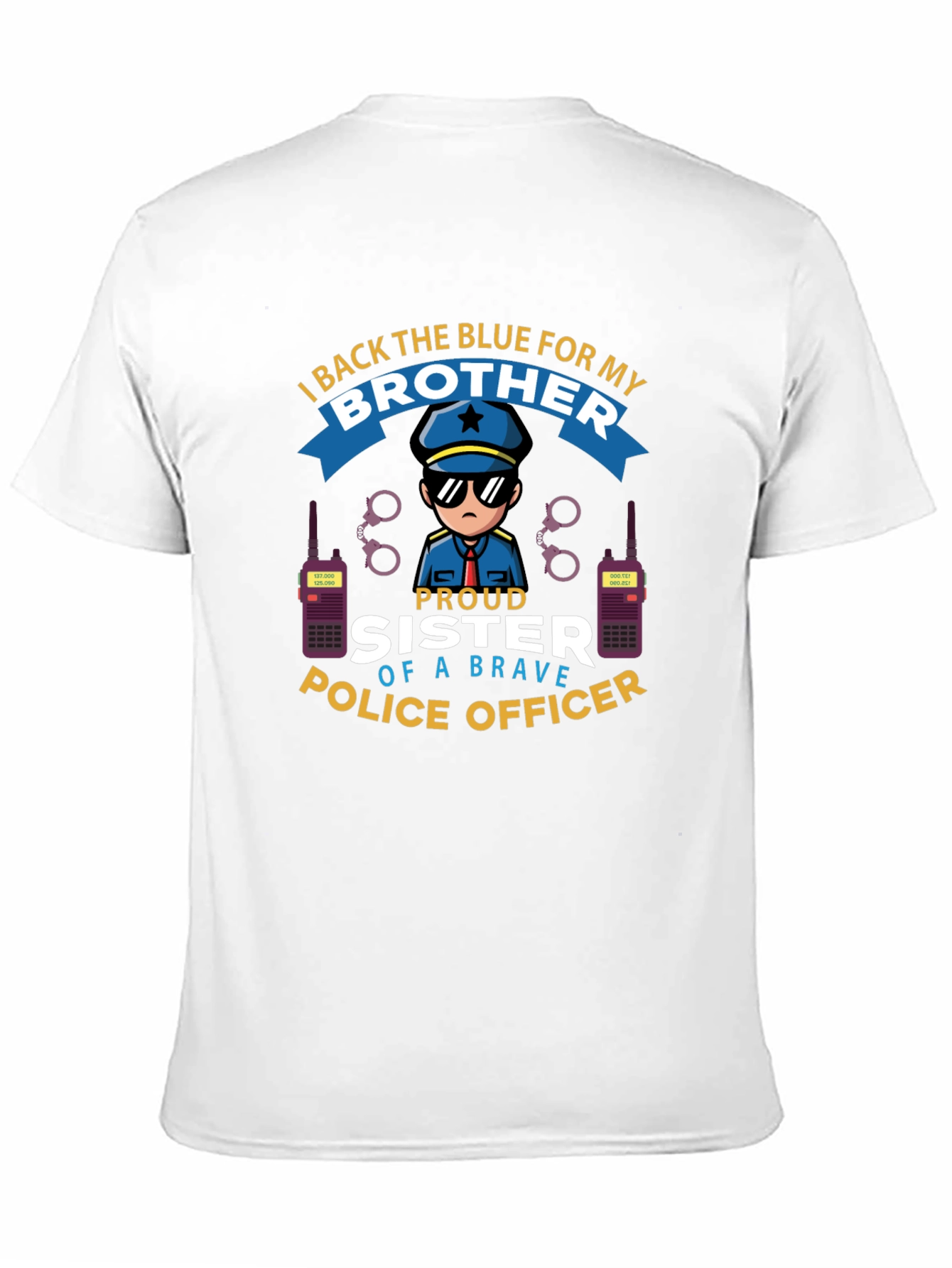 Proud Sister of a Brave Police Officer T-Shirt
