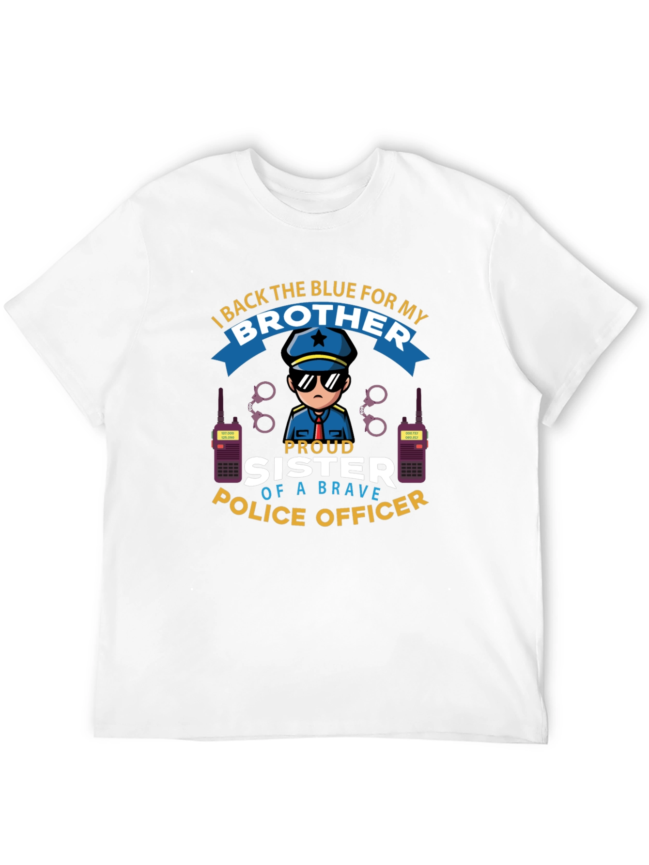 Proud Sister of a Brave Police Officer T-Shirt