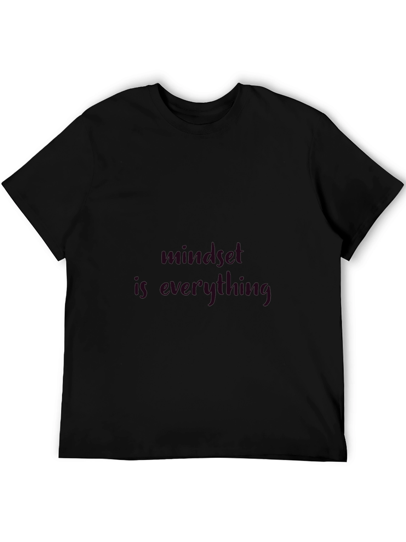 Mindset is Everything - Graphic T-Shirt