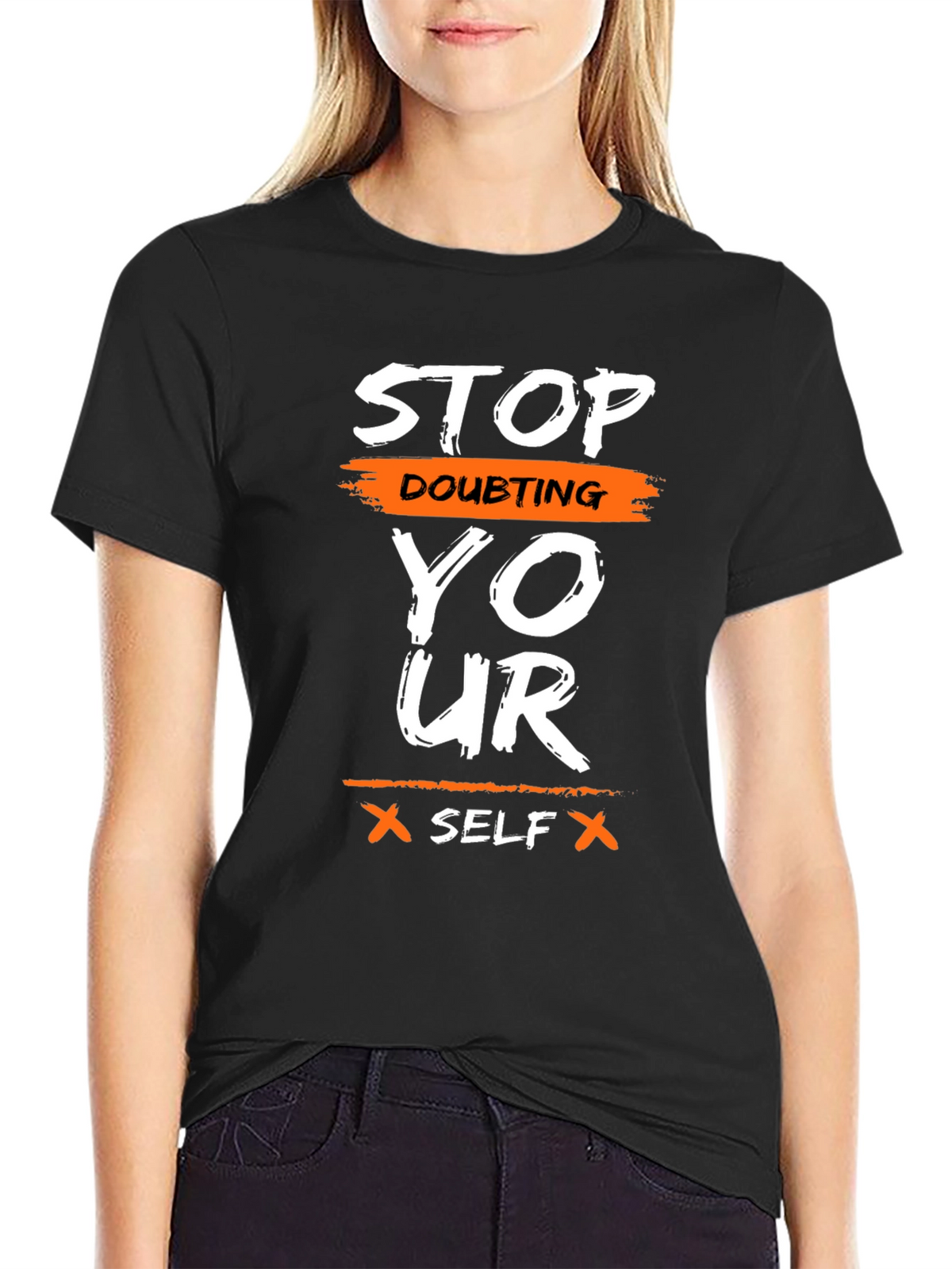 Motivational Graphic T-Shirt - Stop Doubting Yourself
