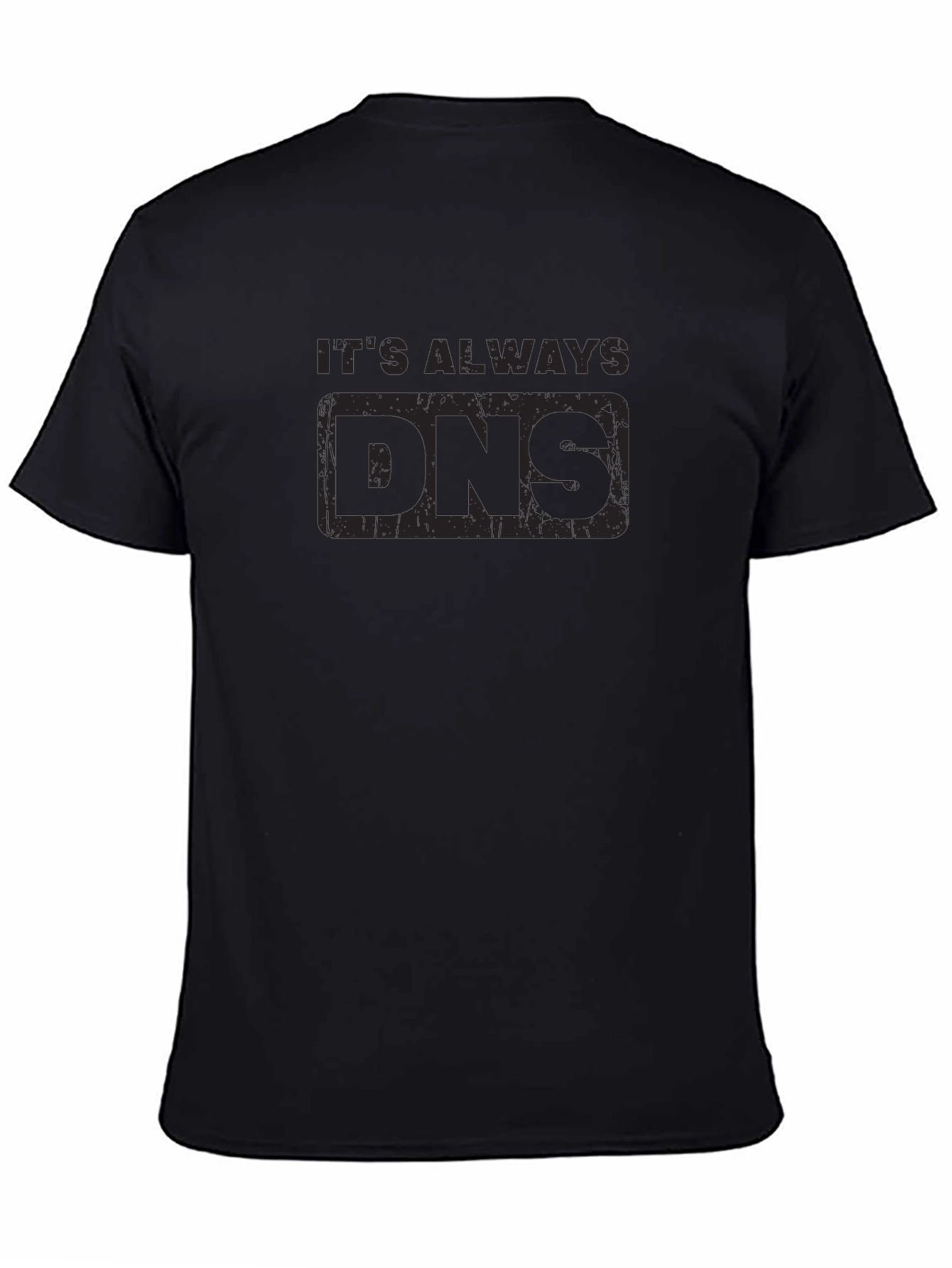 Its Always DNS Black Graphic Tee