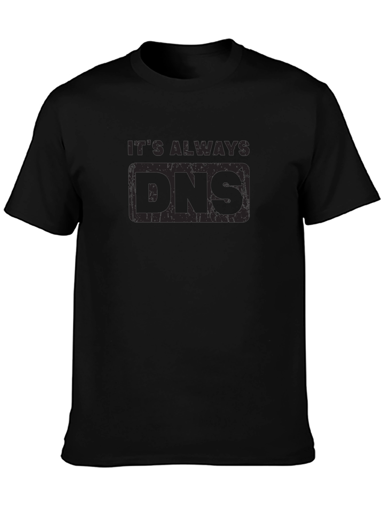 Its Always DNS Black Graphic Tee