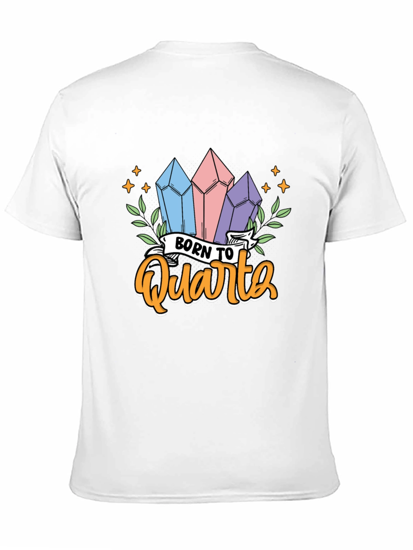 Born To Quartz T-Shirt Crystal Gem Lover