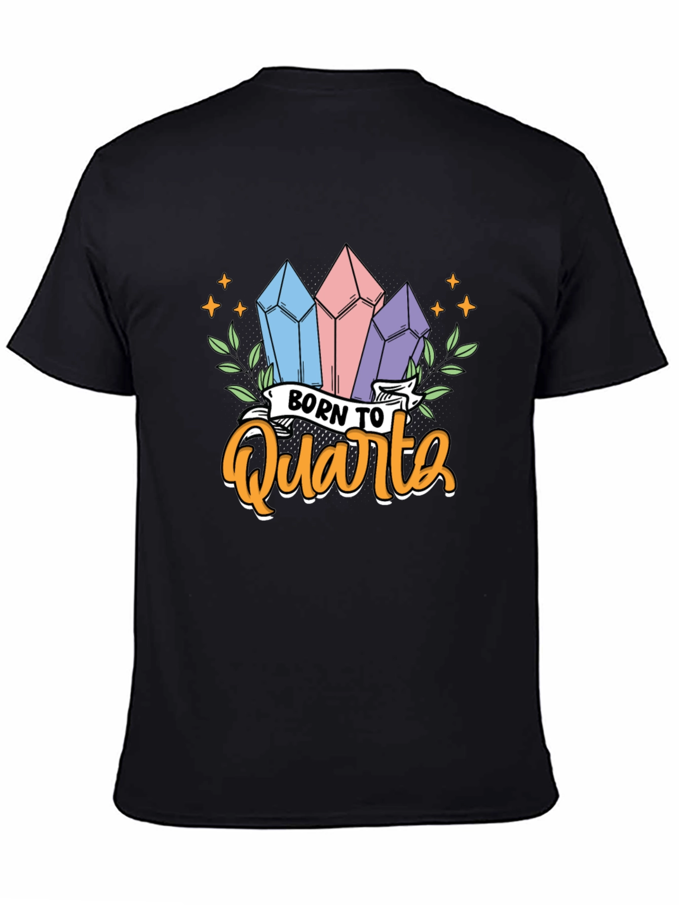 Born To Quartz T-Shirt Crystal Gem Lover