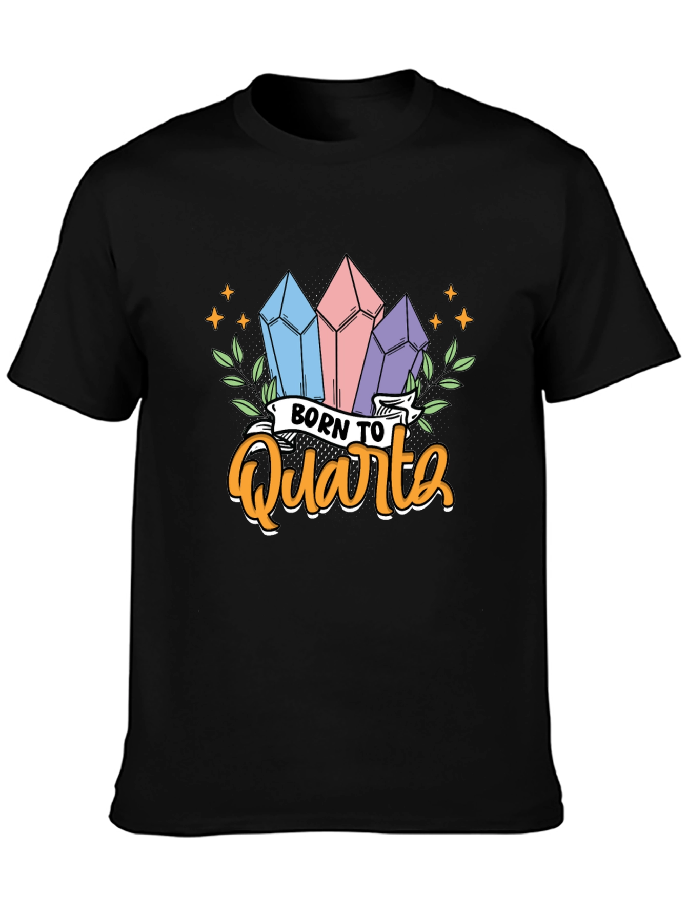 Born To Quartz T-Shirt Crystal Gem Lover