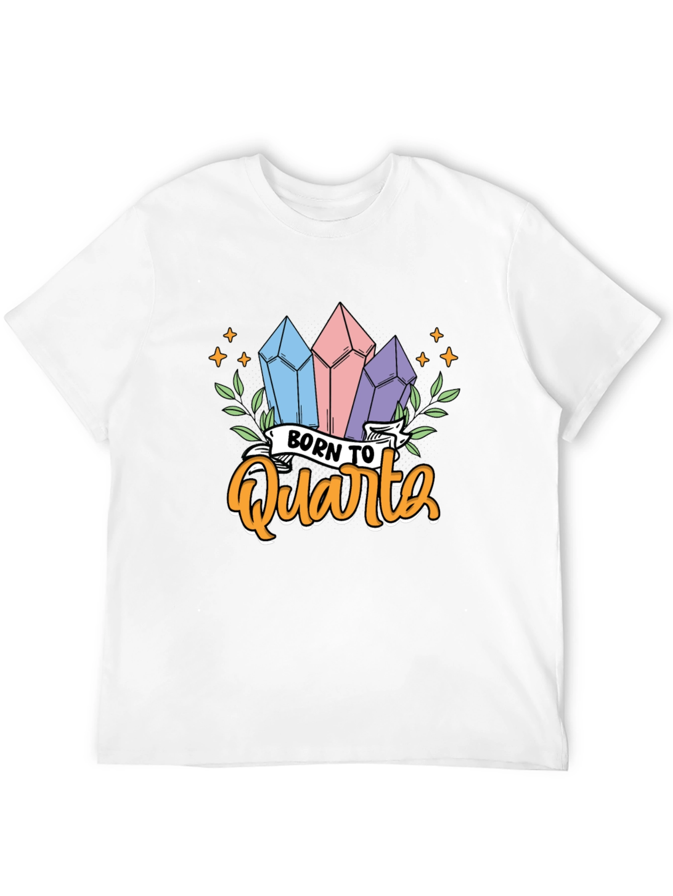 Born To Quartz T-Shirt Crystal Gem Lover