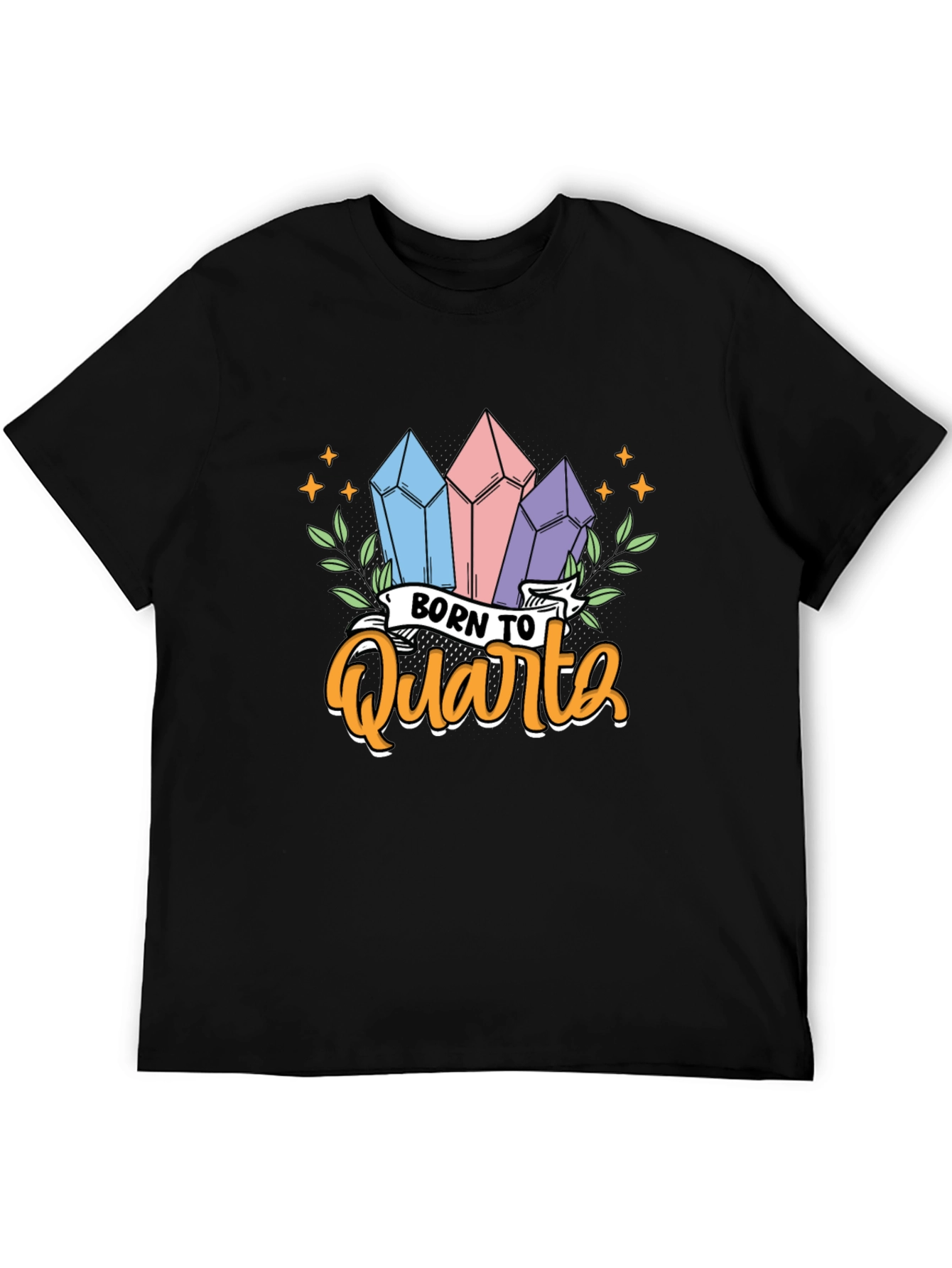 Born To Quartz T-Shirt Crystal Gem Lover