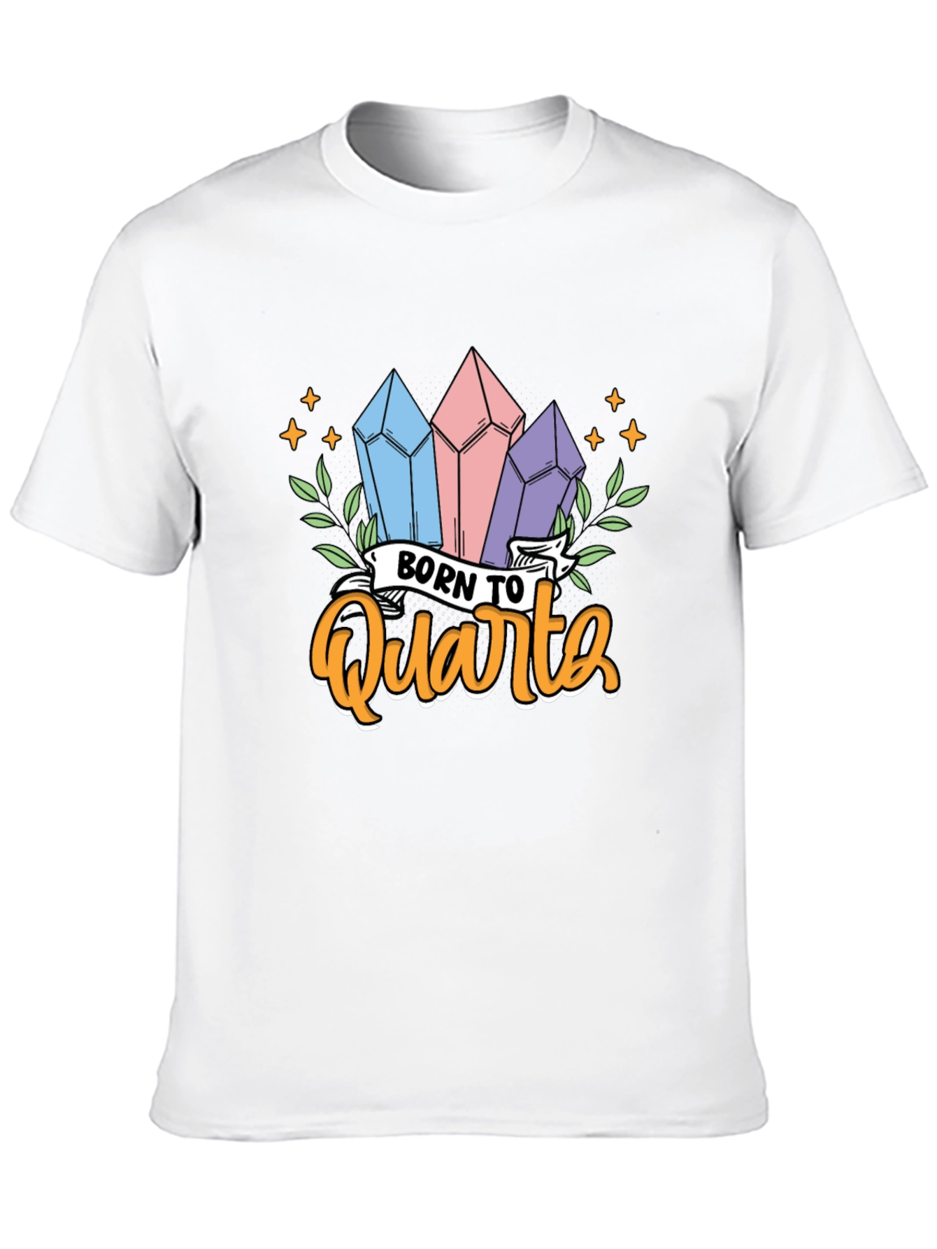 Born To Quartz T-Shirt Crystal Gem Lover