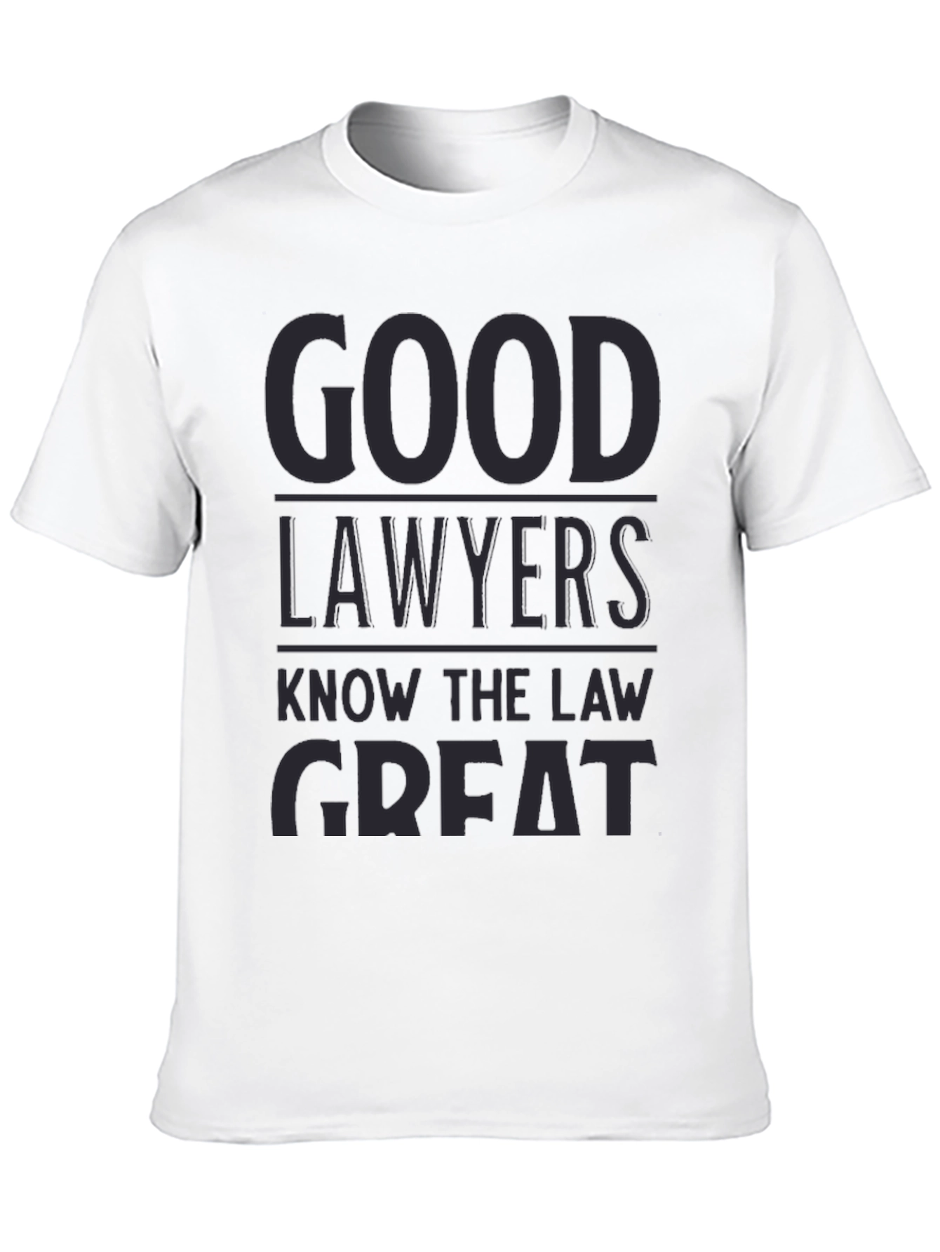 Good Lawyers Know The Law Great T-Shirt
