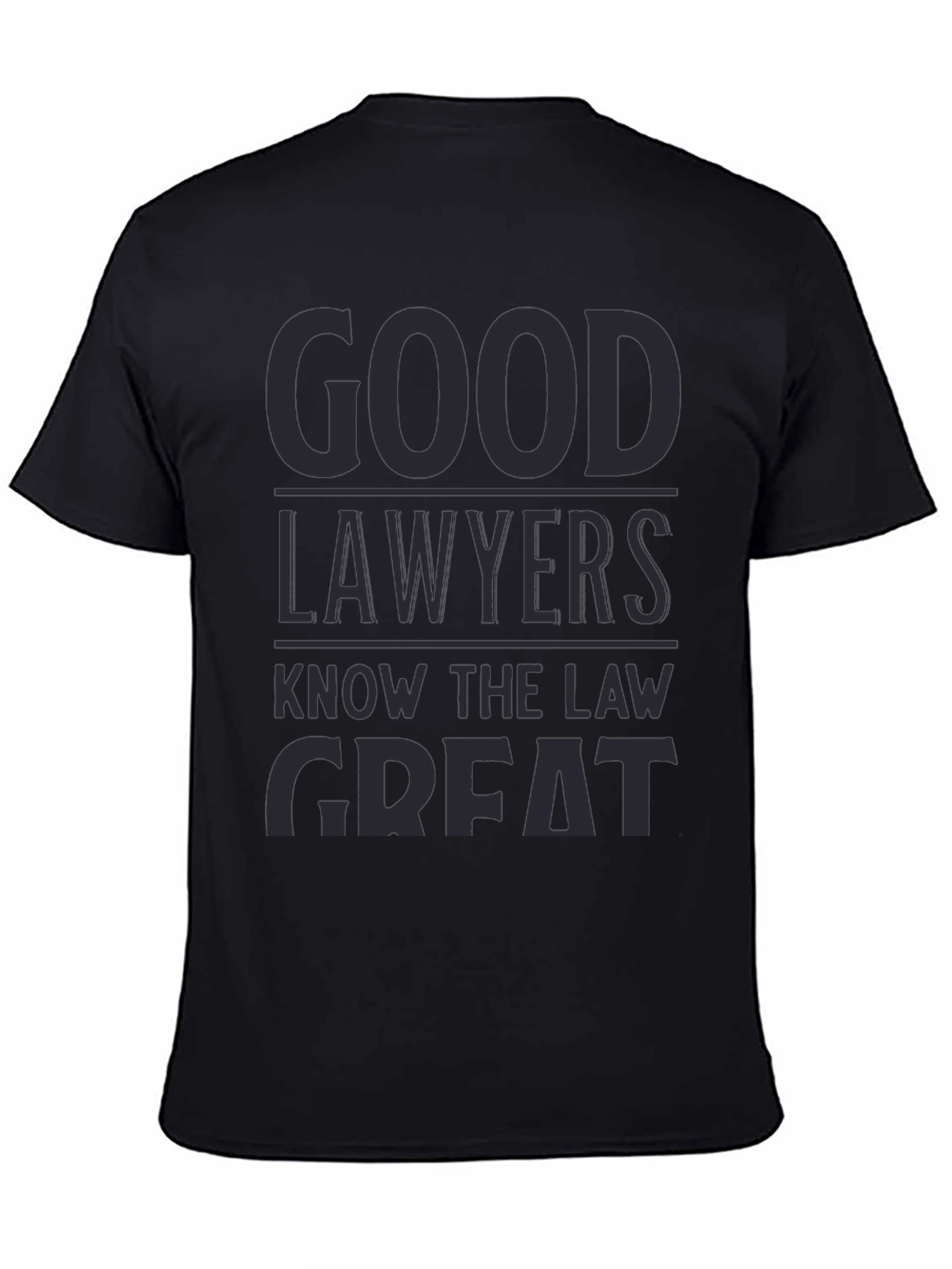 Good Lawyers Know The Law Great T-Shirt