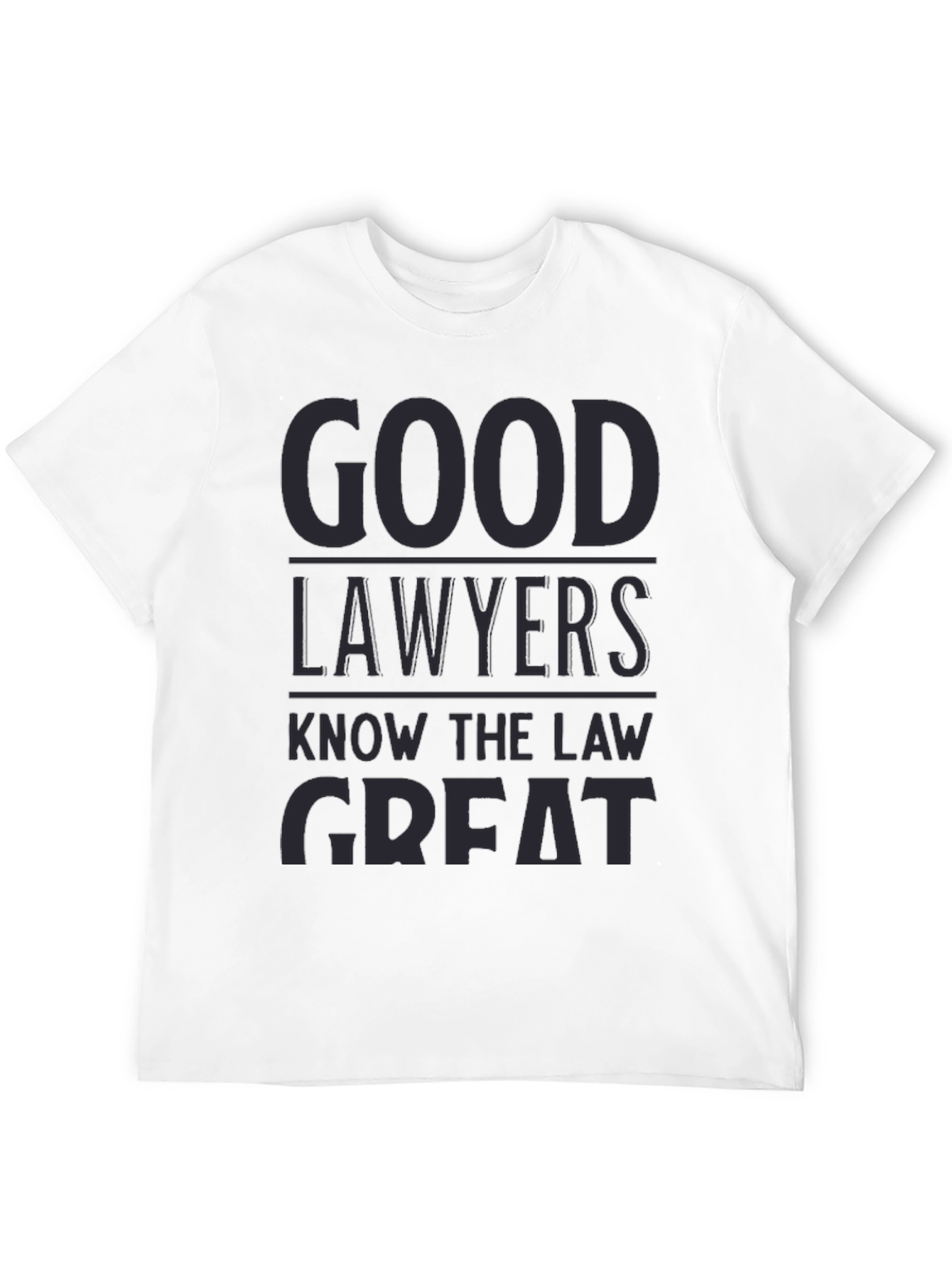 Good Lawyers Know The Law Great T-Shirt