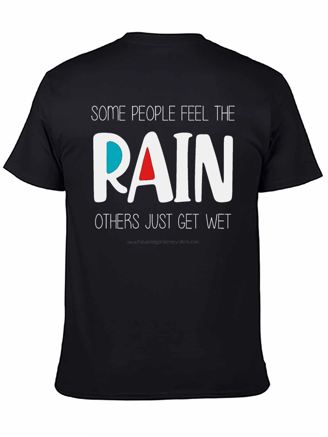 Rain T-Shirt - Feel the Rain - Unique Design