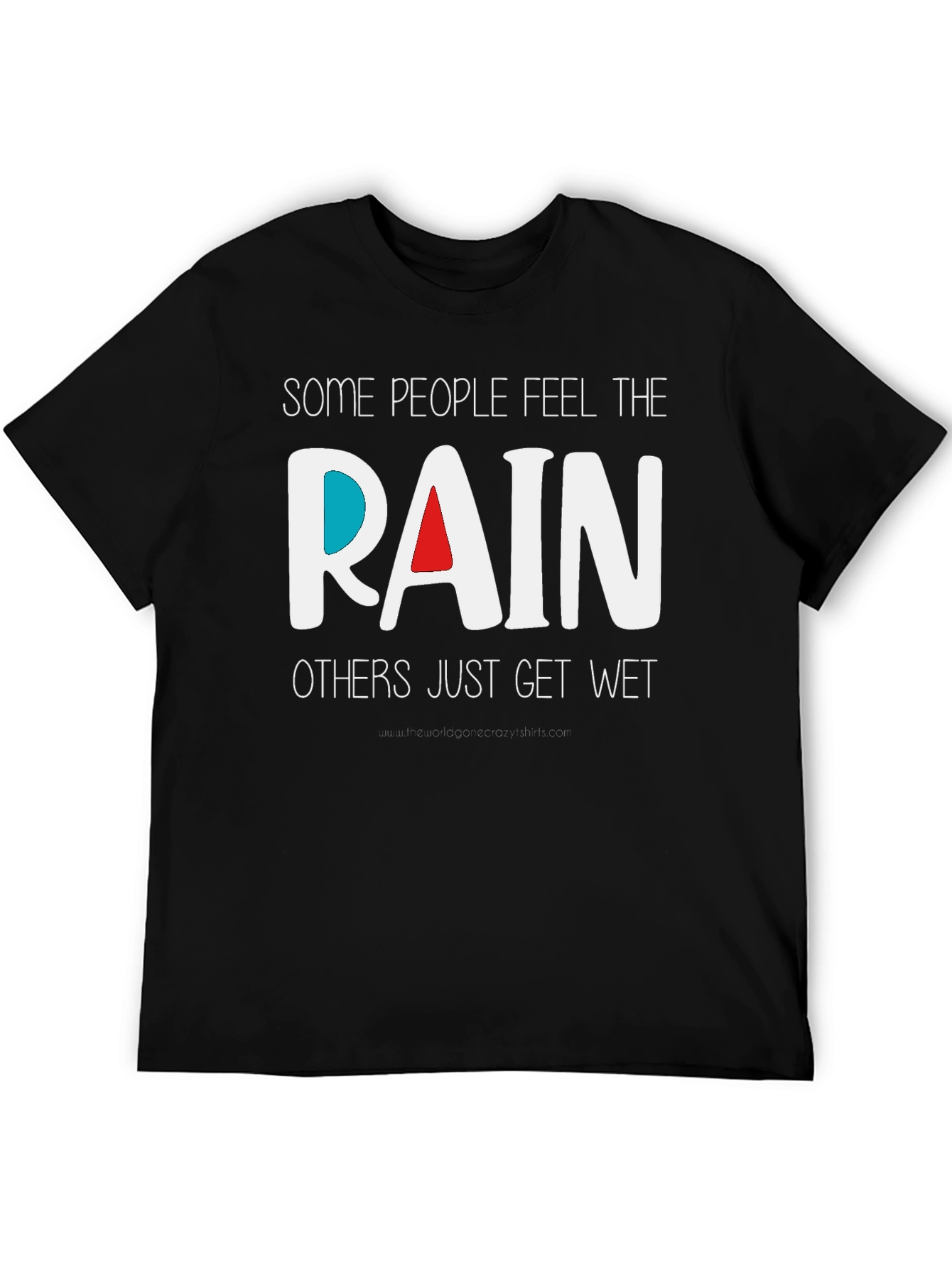 Rain T-Shirt - Feel the Rain - Unique Design
