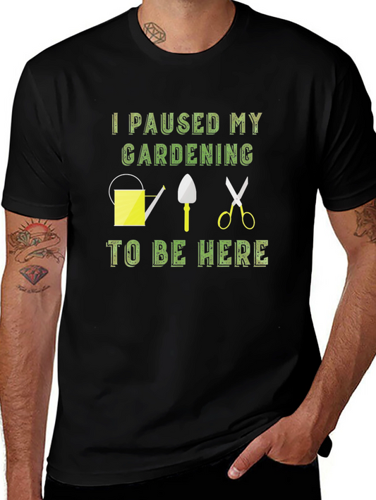 Gardening Pause T-Shirt - Funny Gardener Gift
