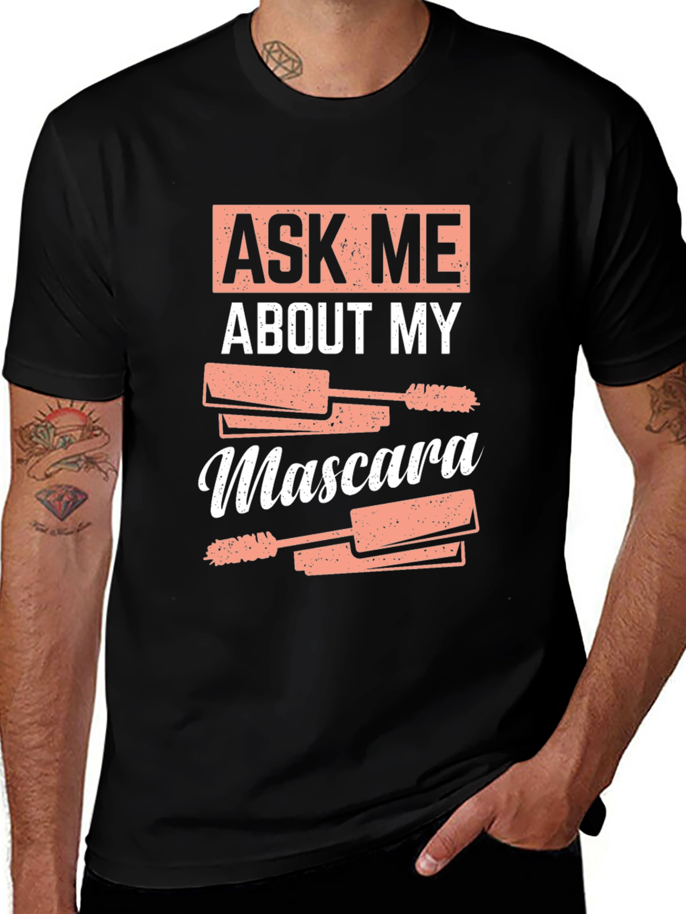 Ask Me About My Mascara Funny T-Shirt