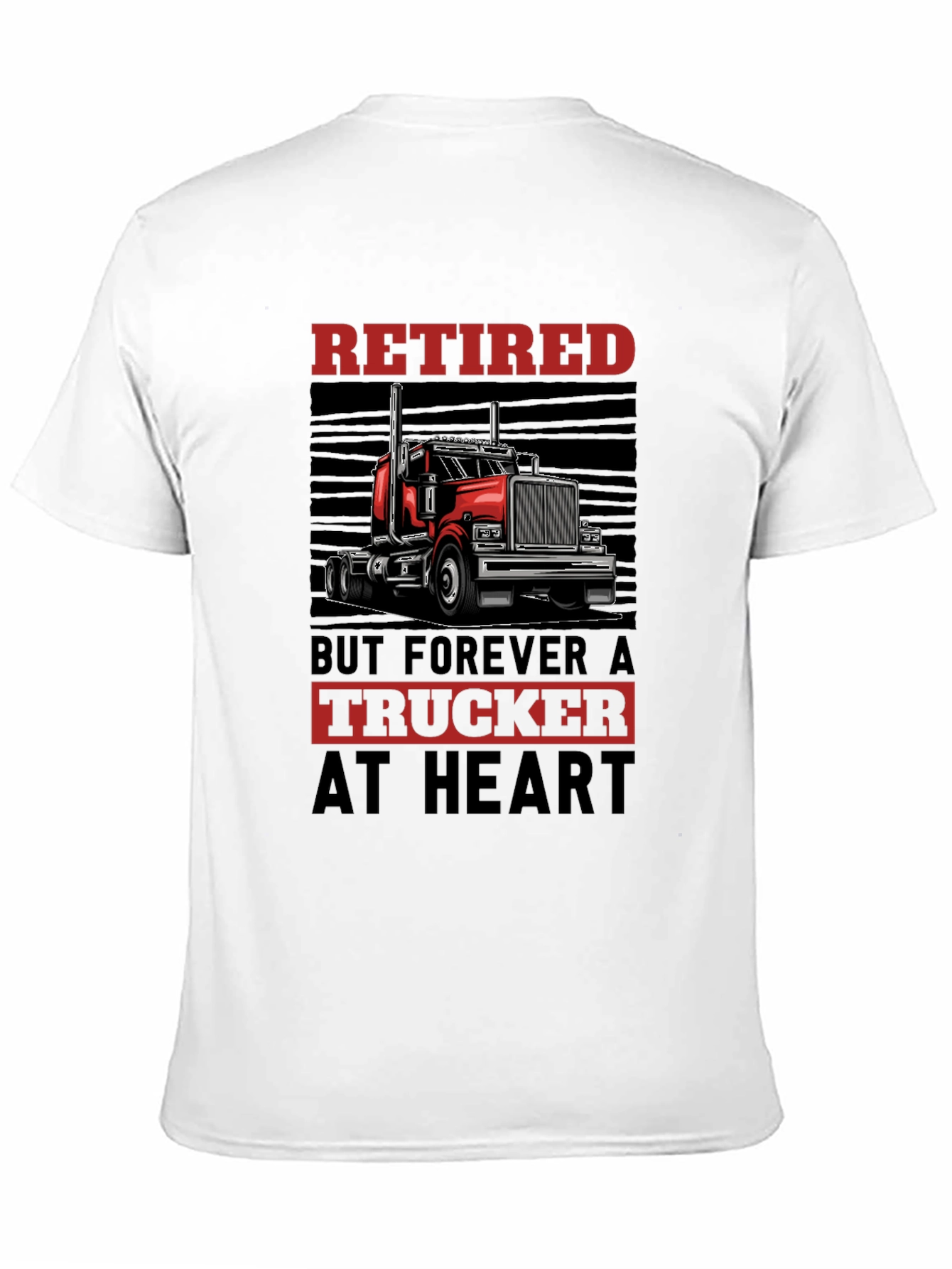 Retired Trucker T-Shirt - Forever at Heart