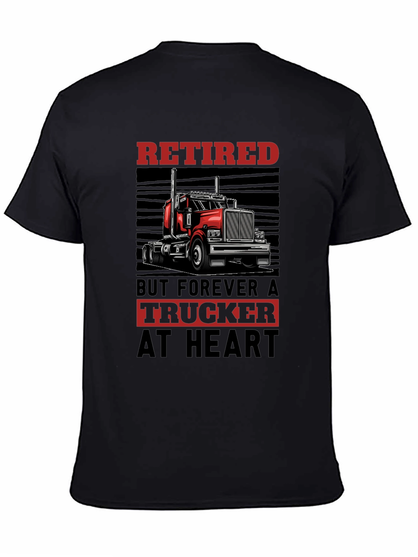 Retired Trucker T-Shirt - Forever at Heart