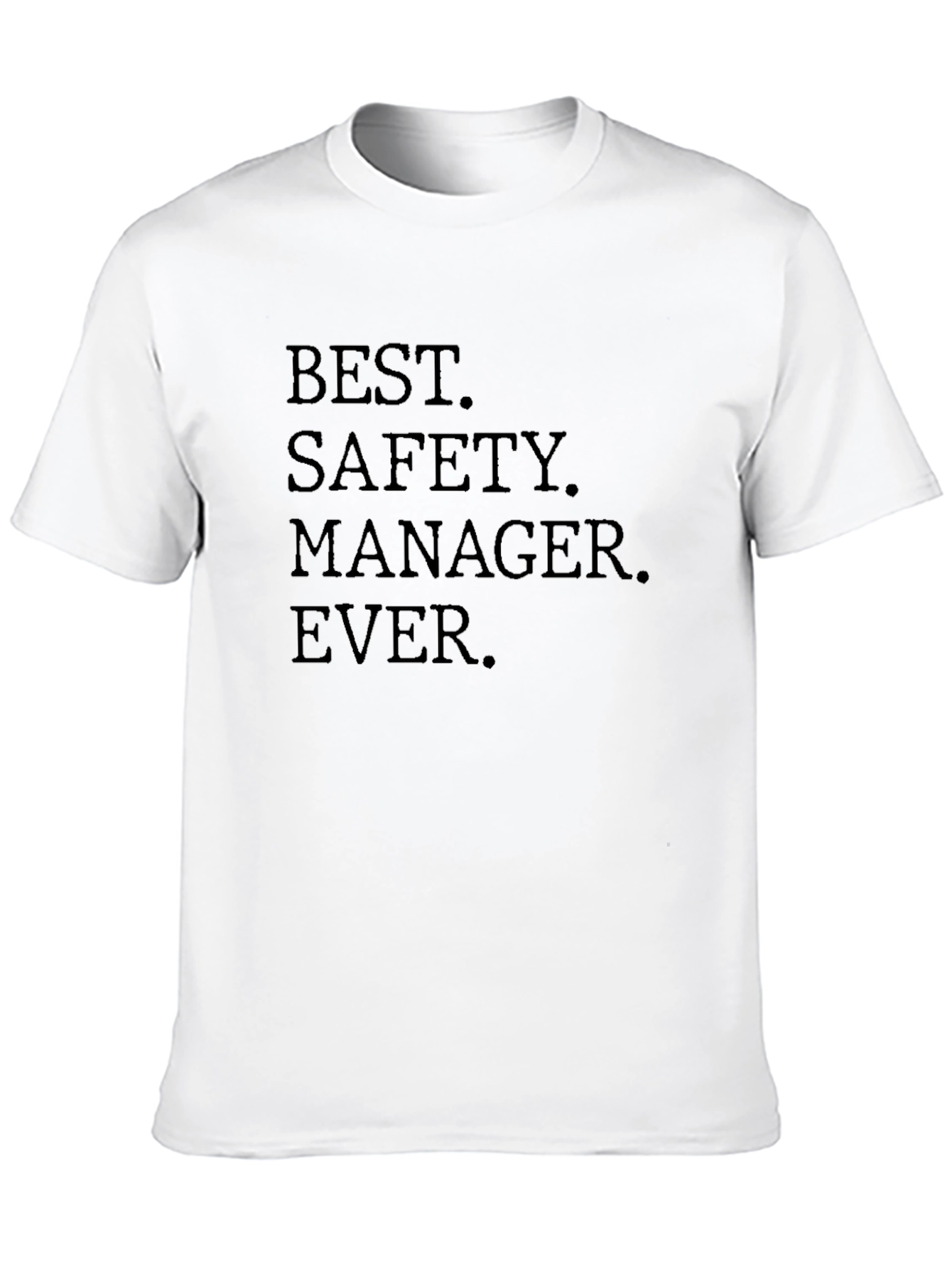 Best Safety Manager Ever Black T-Shirt