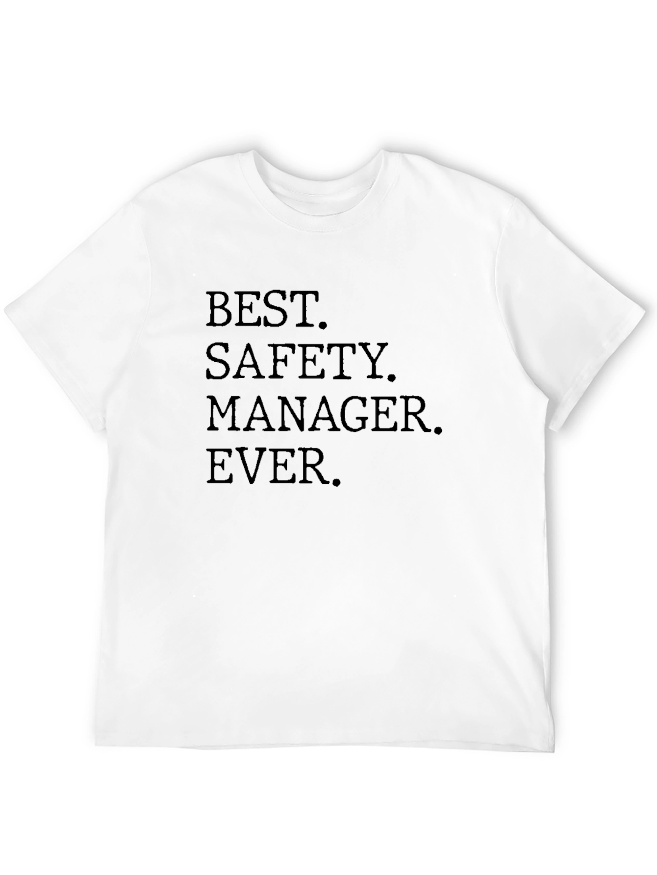 Best Safety Manager Ever Black T-Shirt