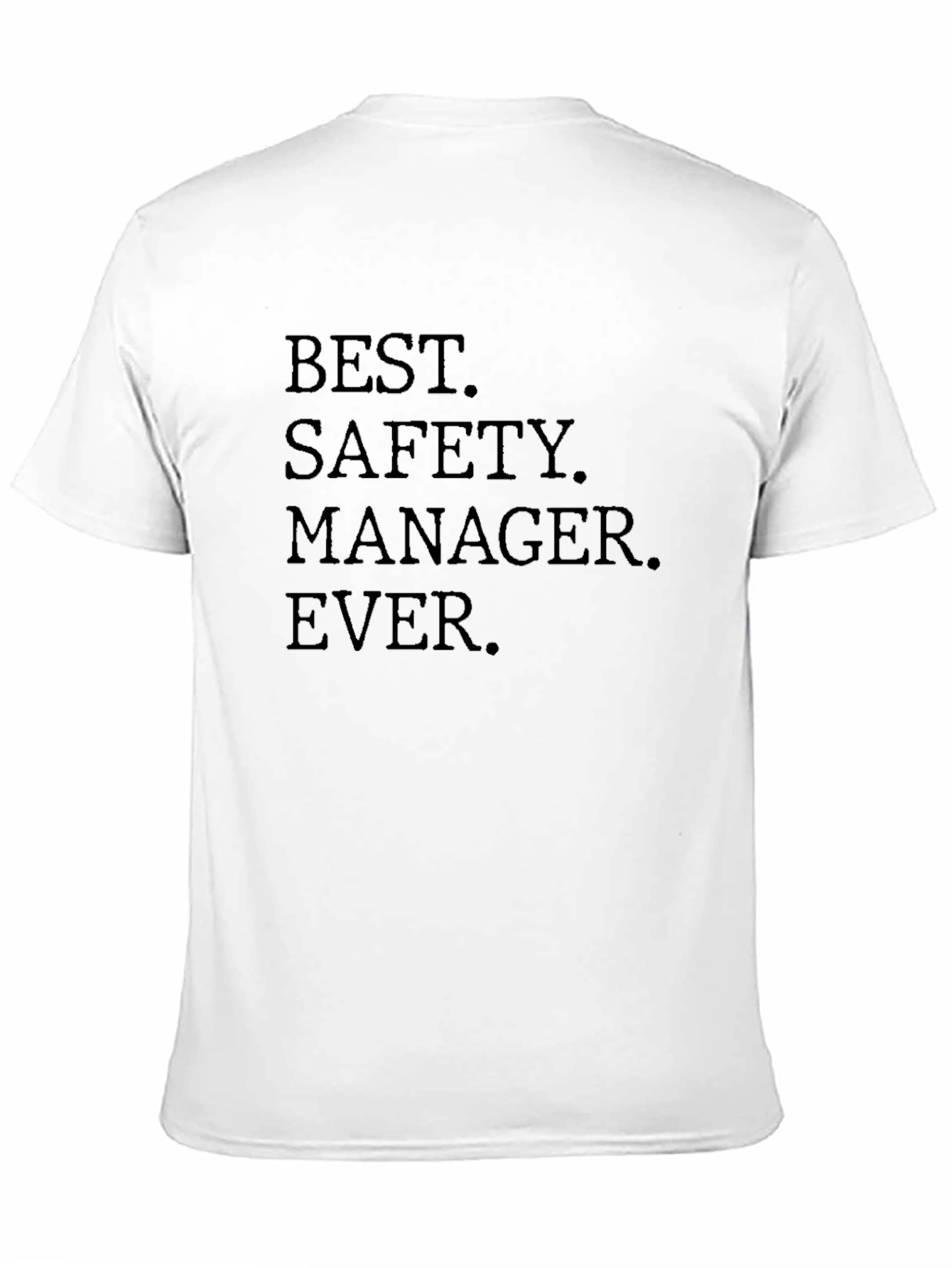 Best Safety Manager Ever Black T-Shirt