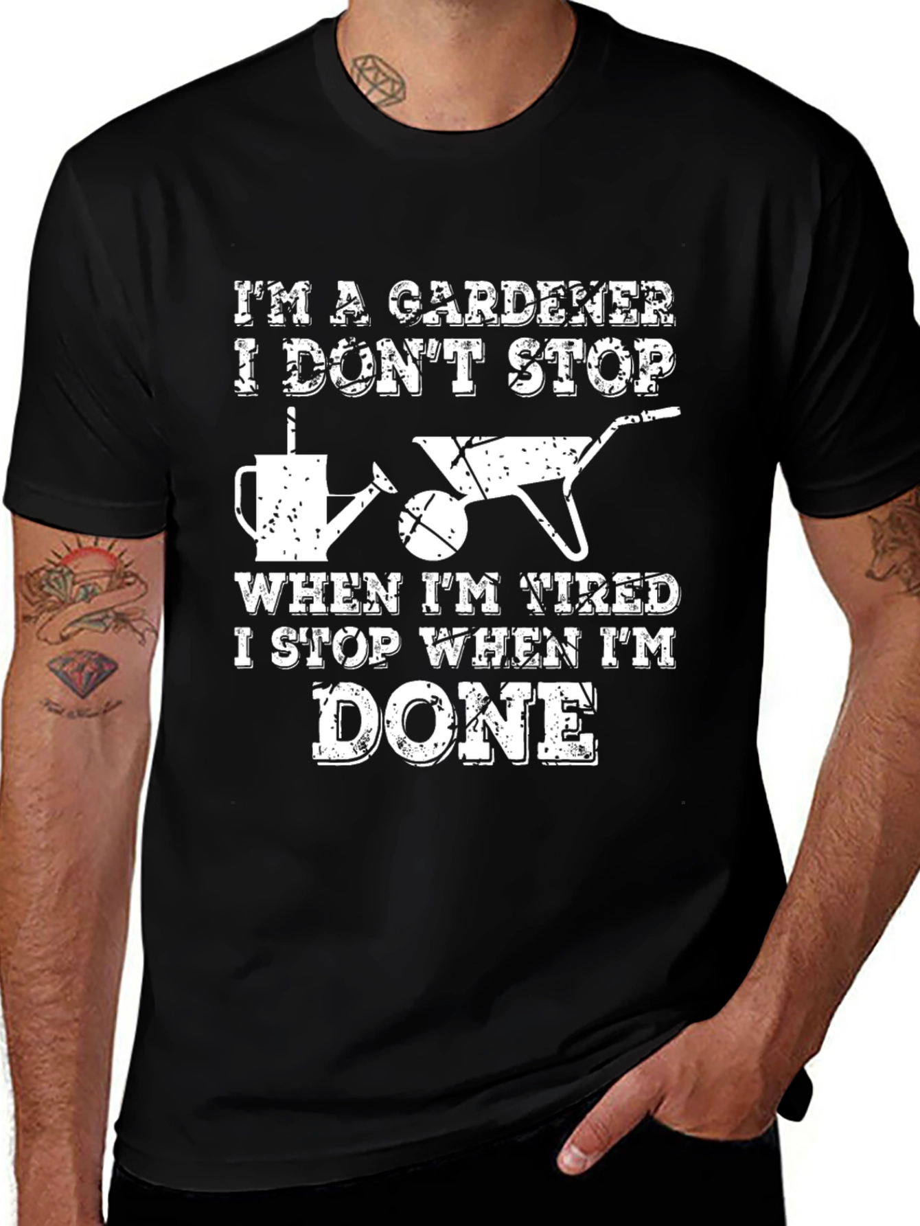 Gardener T-Shirt - I Dont Stop When Tired
