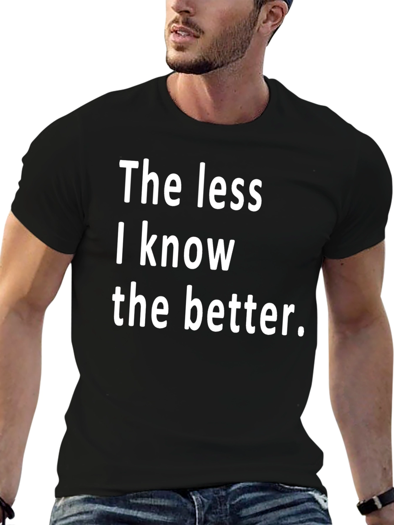 The Less I Know The Better Black T-Shirt
