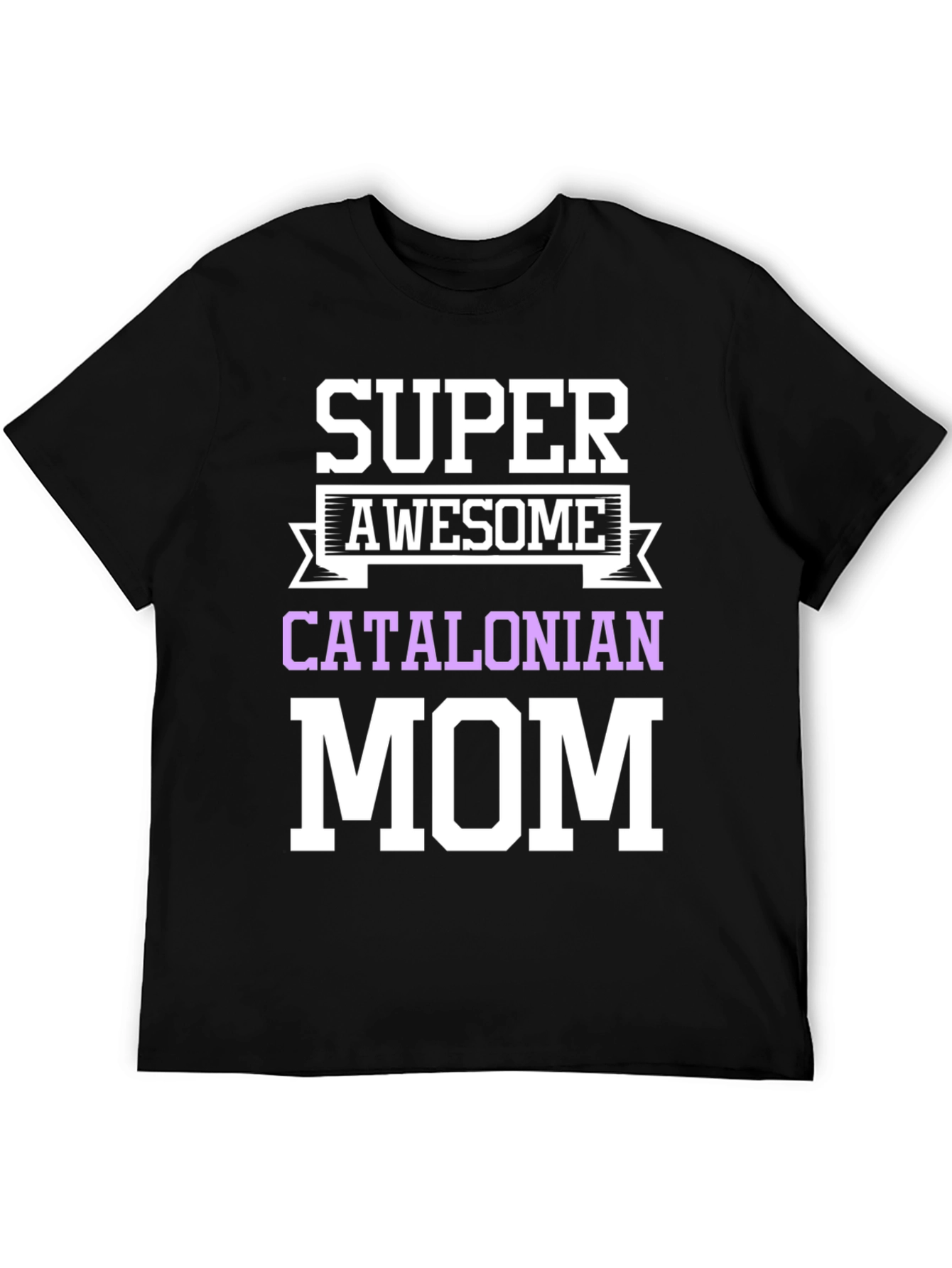 Super Awesome Catalonian Mom T-Shirt