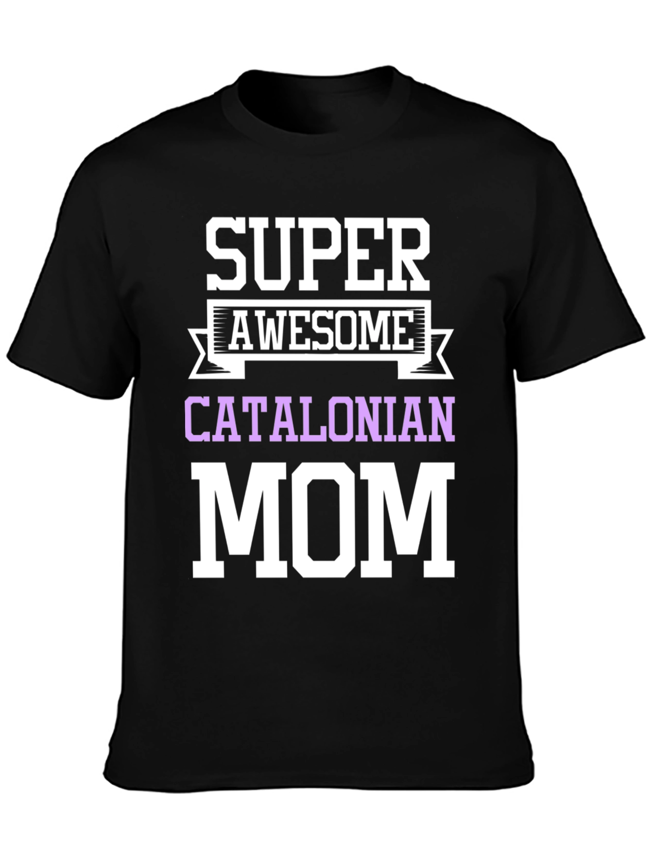 Super Awesome Catalonian Mom T-Shirt