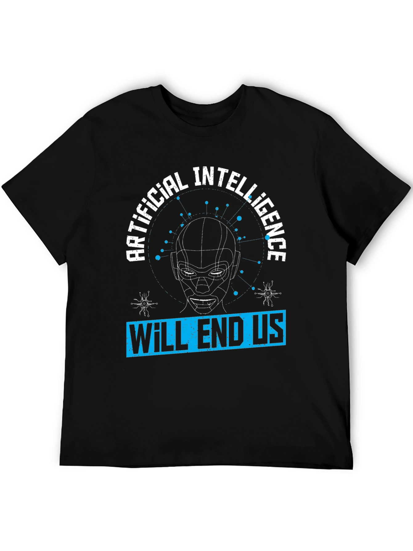 AI T-Shirt - Artificial Intelligence Will End Us