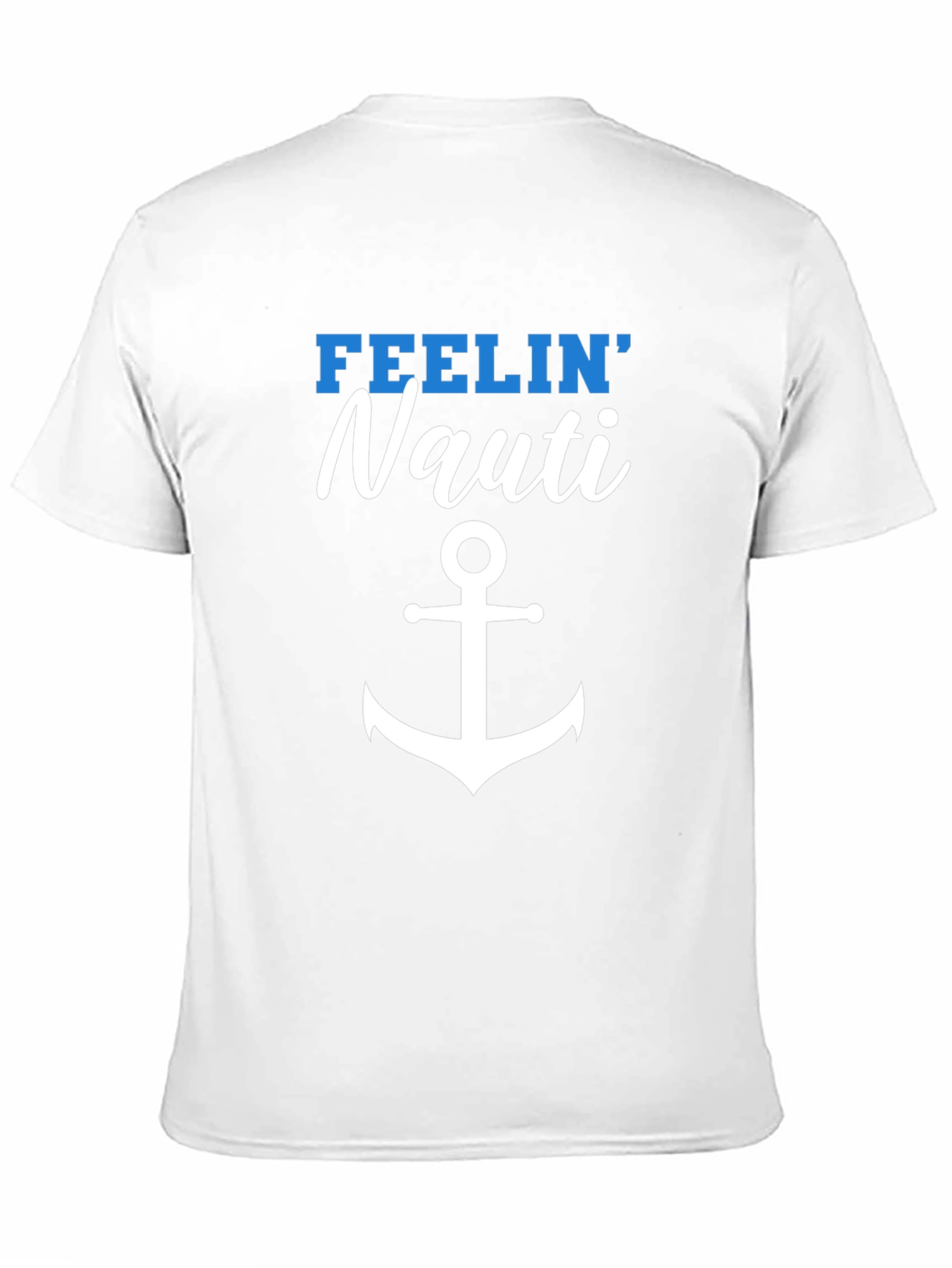 Feelin Nauti T-Shirt - Nautical Anchor Design